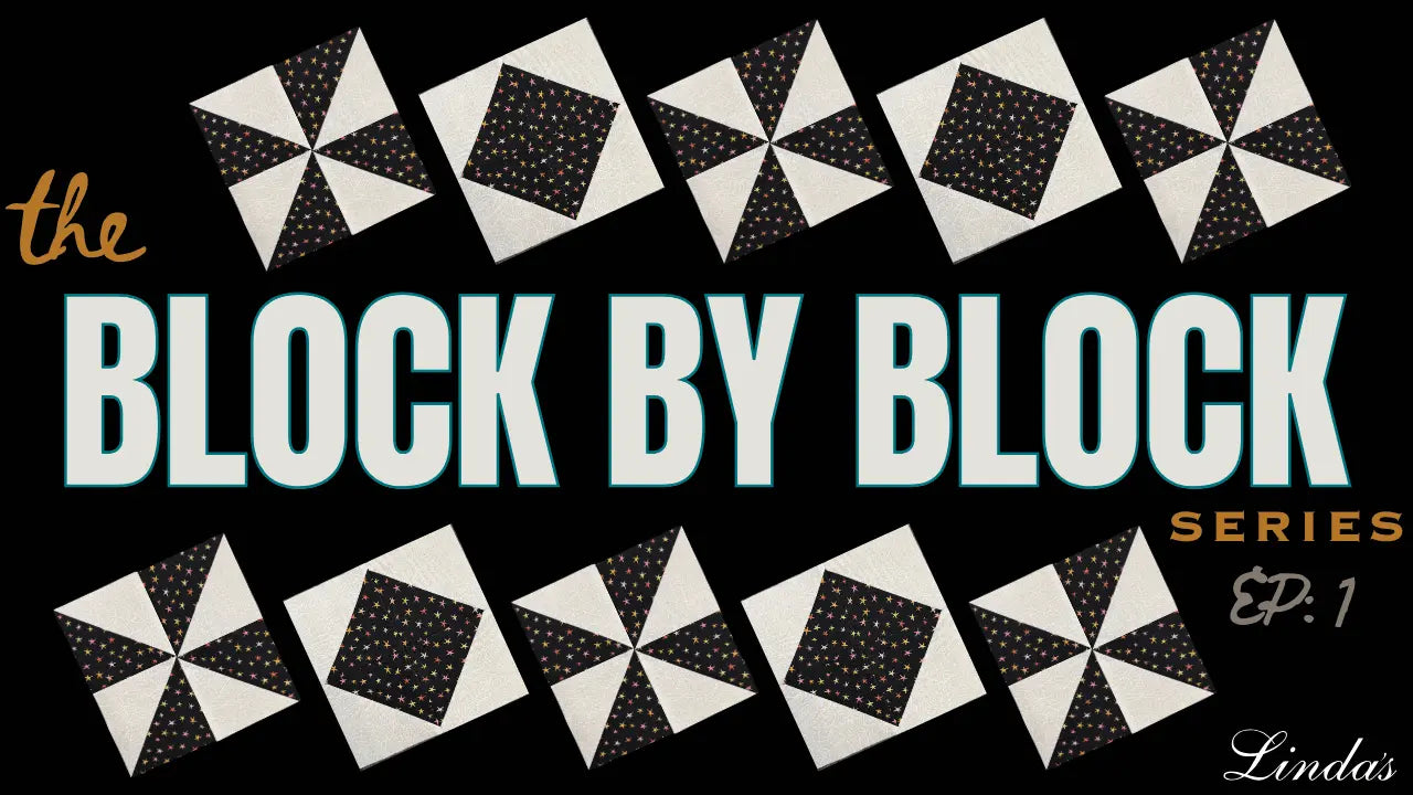Block-by-Block-Episode-1-How-to-Piece-Pinwheel-Block-and-Square-in-a-Square Linda's Electric Quilters