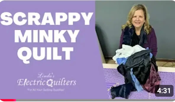 How-to-Make-a-Scrappy-Minky-Quilt-Cozy-Comfort-from-Your-Fabric-Stash Linda's Electric Quilters
