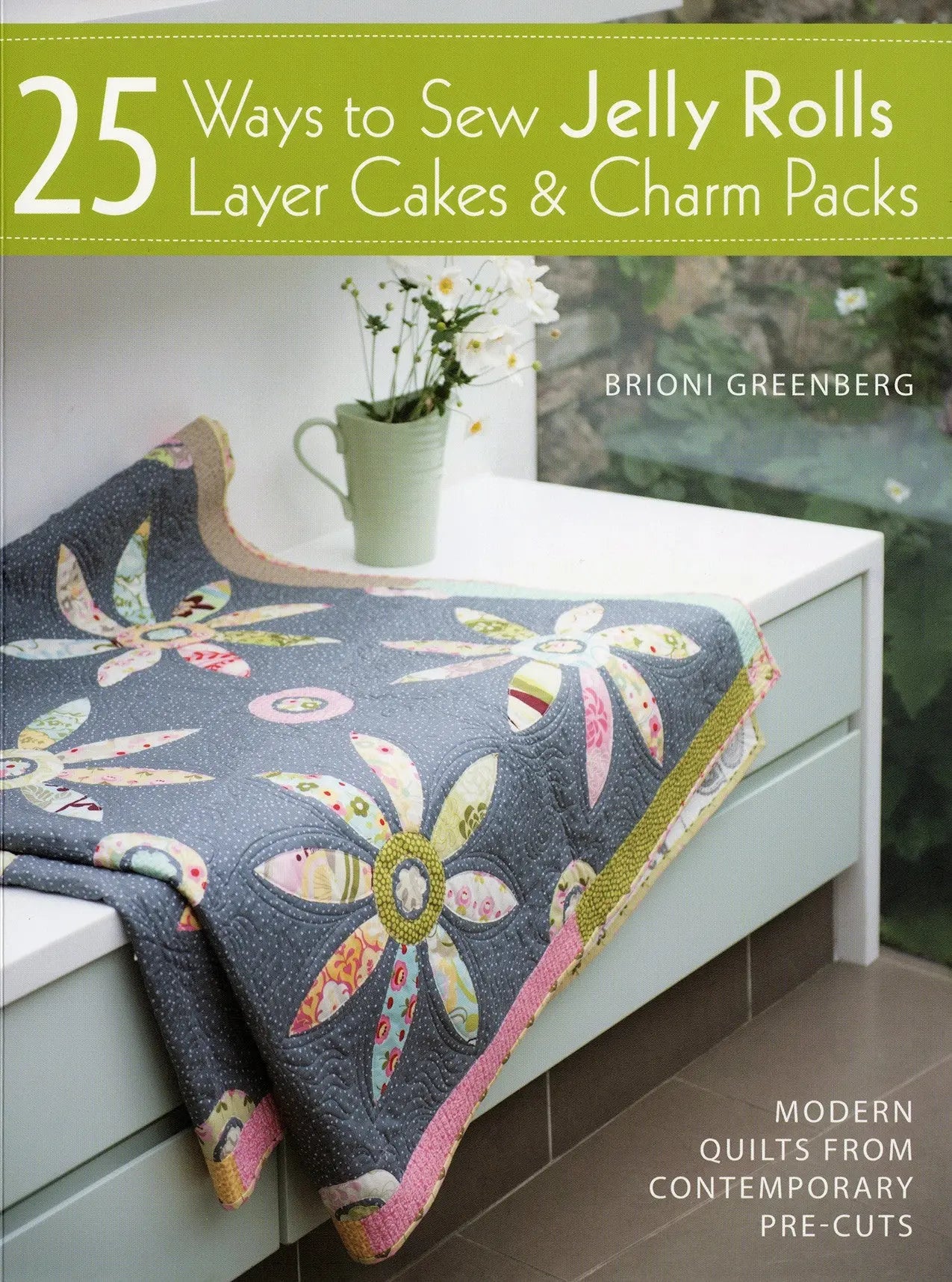 25 Ways To Sew Jelly Rolls, Layer Cakes & Charm Packs - Linda's Electric Quilters