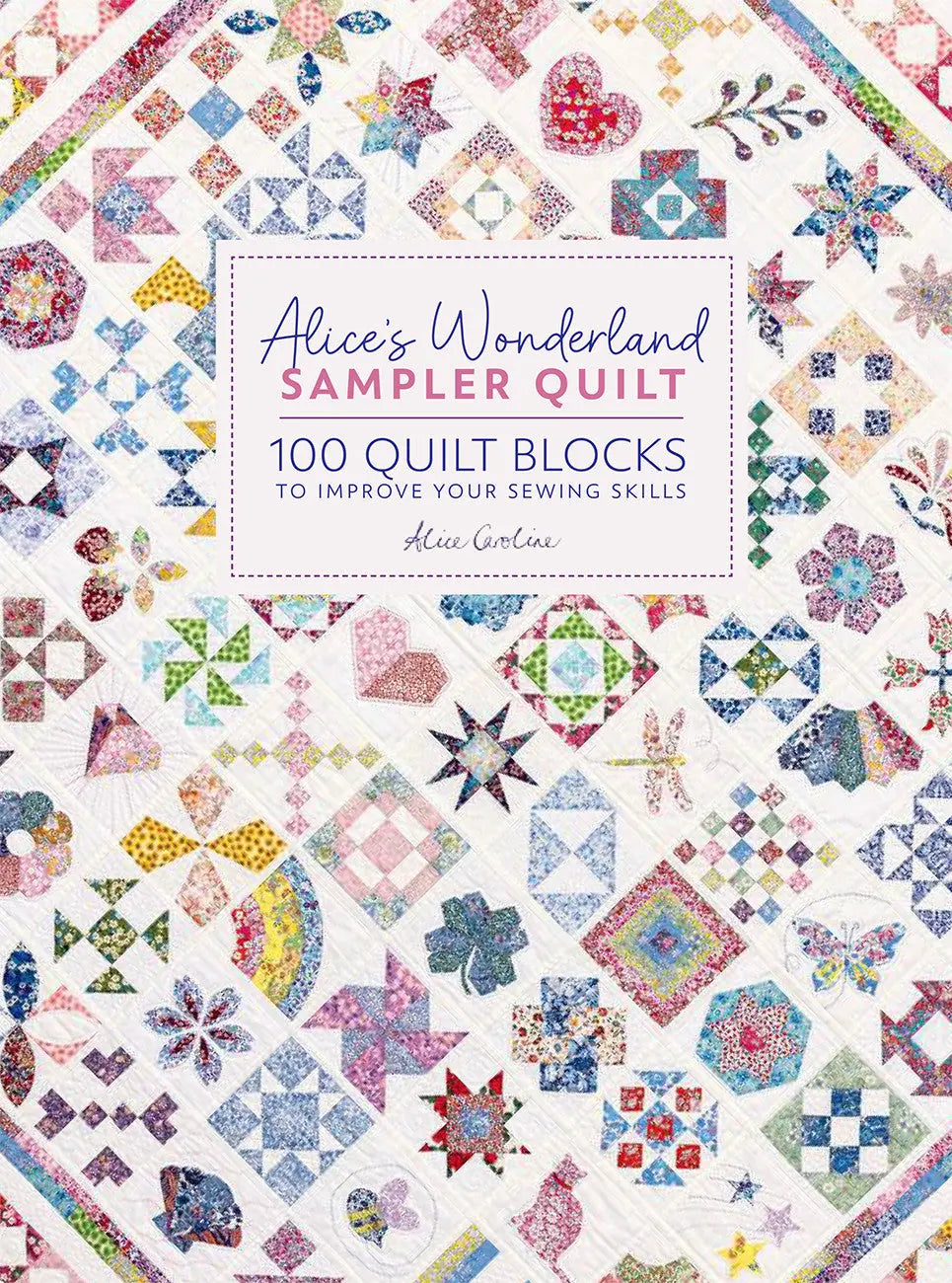 Alice's Wonderland Sampler Quilt - Linda's Electric Quilters
