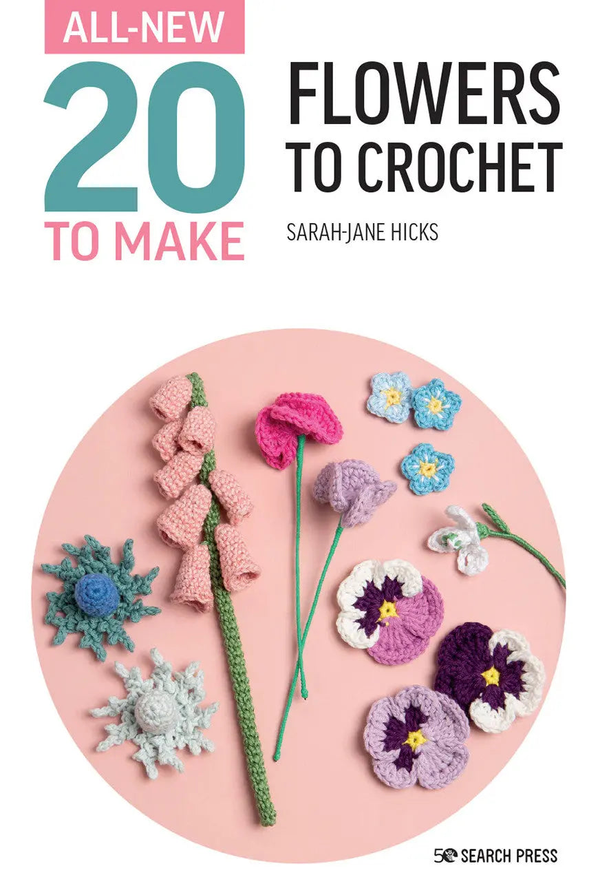 All-New Twenty to Make: Flowers to Crochet - Linda's Electric Quilters