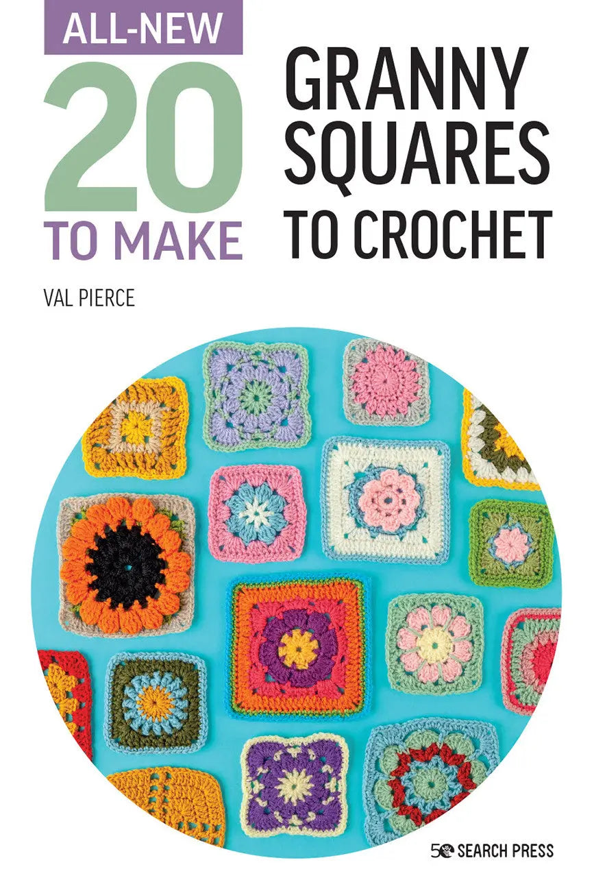All-New Twenty to Make: Granny Squares to Crochet - Linda's Electric Quilters