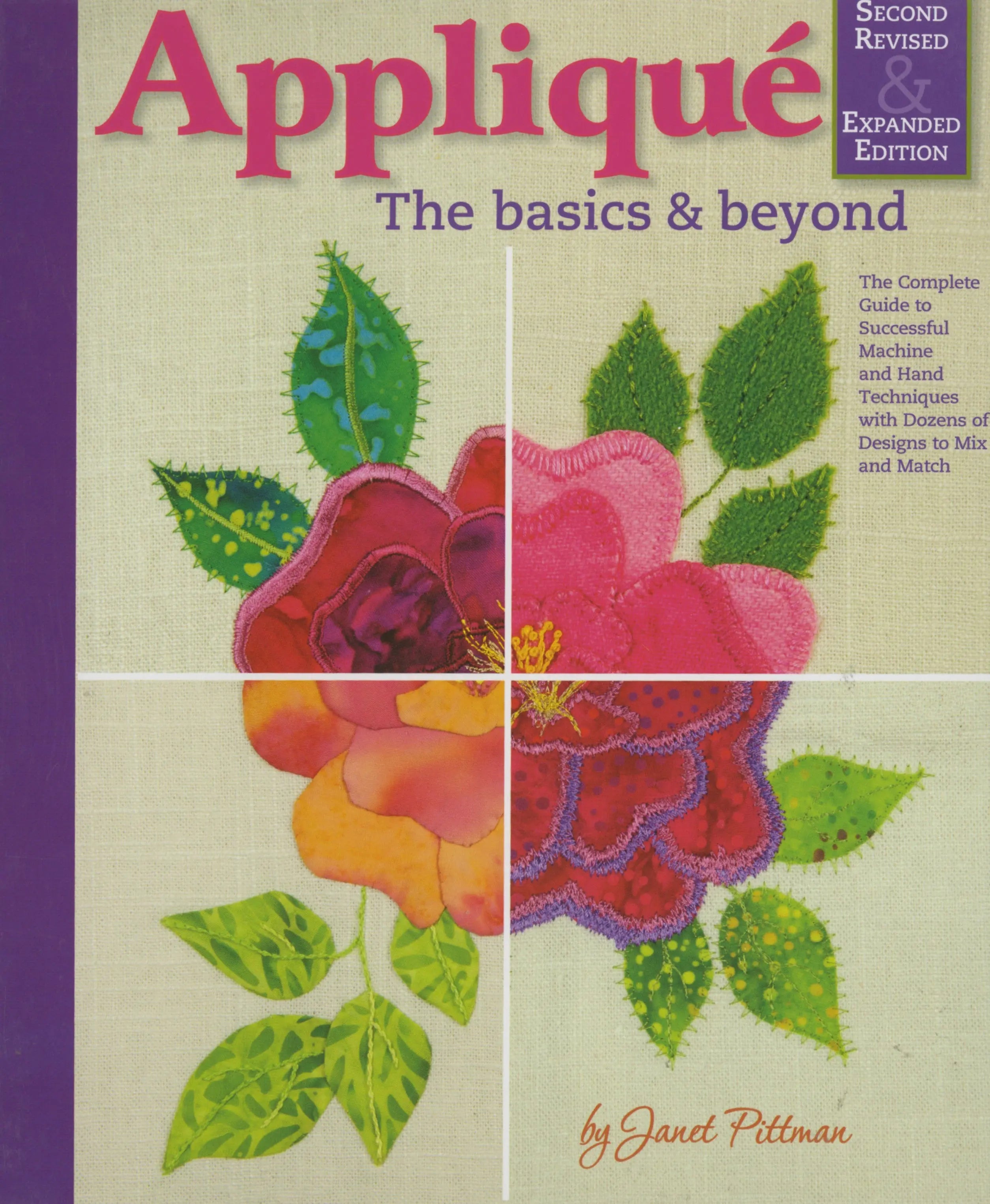 Applique The Basics and Beyond Second Revised & Expanded Edition - Linda's Electric Quilters