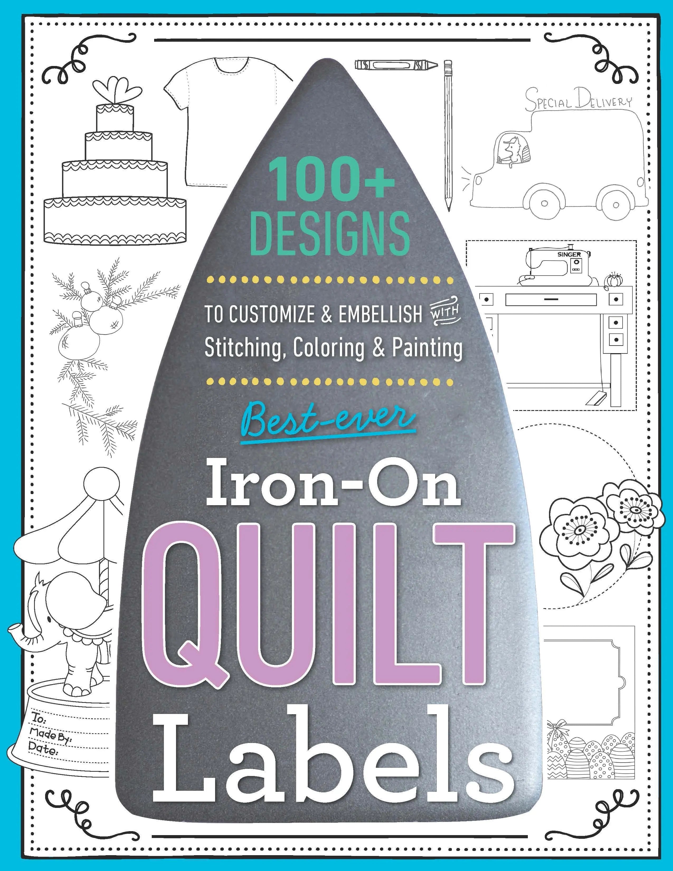Best Ever Iron On Quilt Labels - Linda's Electric Quilters