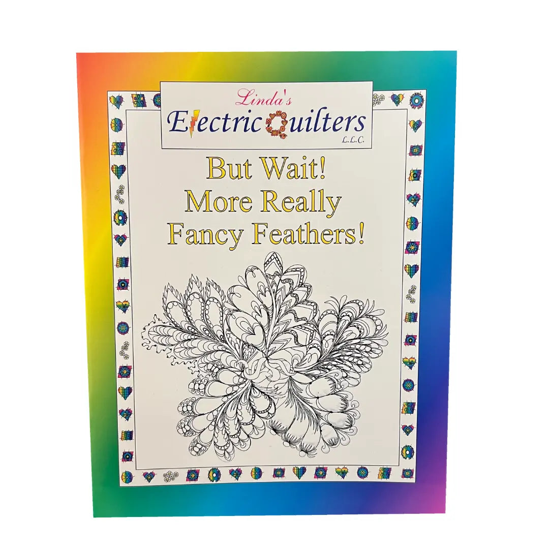But Wait...More Really Fancy Feathers Book - Linda's Electric Quilters
