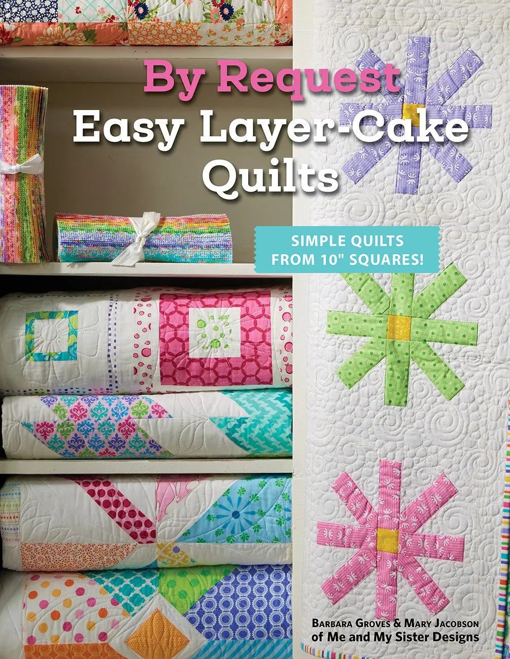 By Request Easy Layer-Cake Quilts - Linda's Electric Quilters