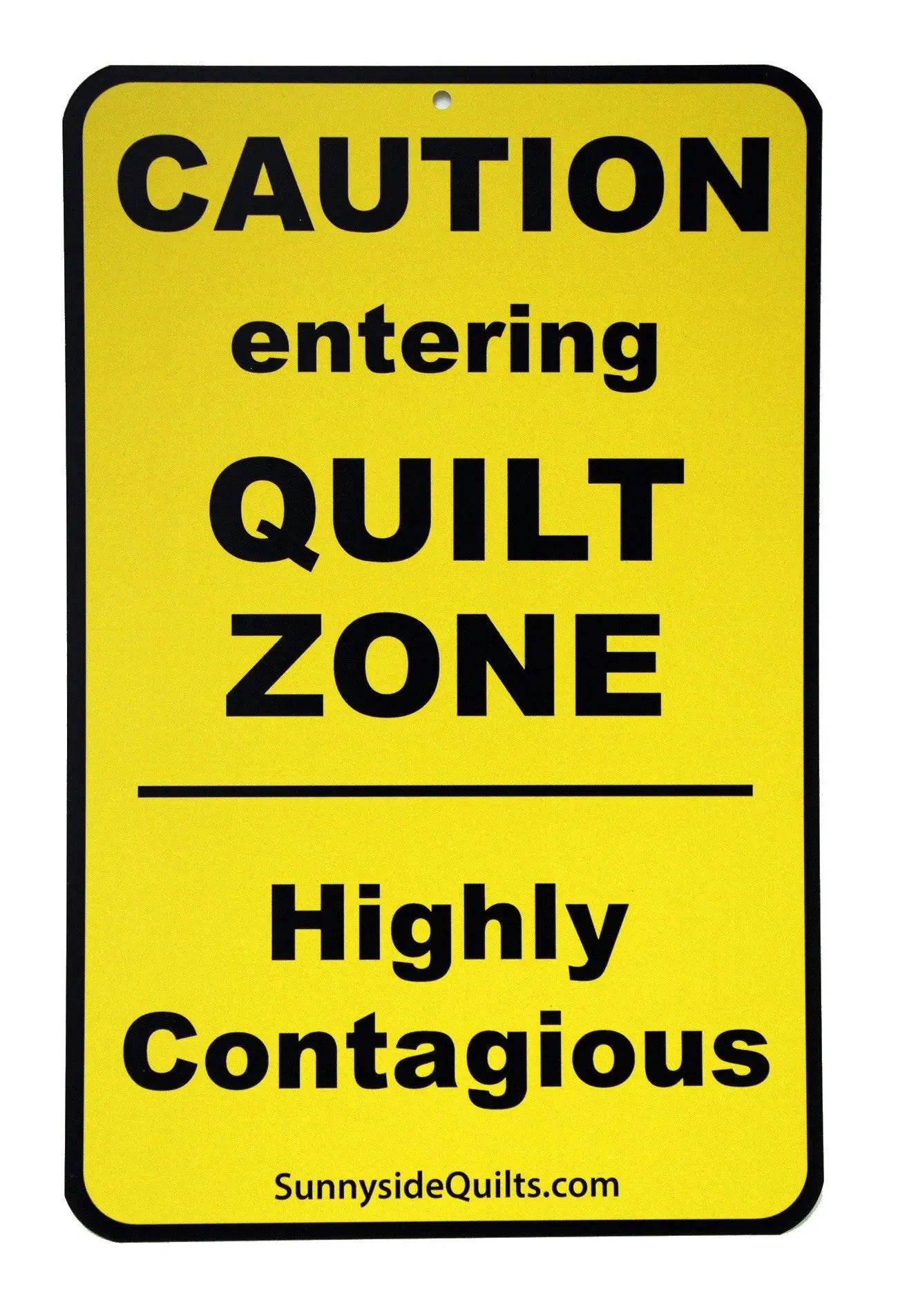Caution Entering Quilt Zone 5-1/2in x 8-1/2in Sign Checker Distributor