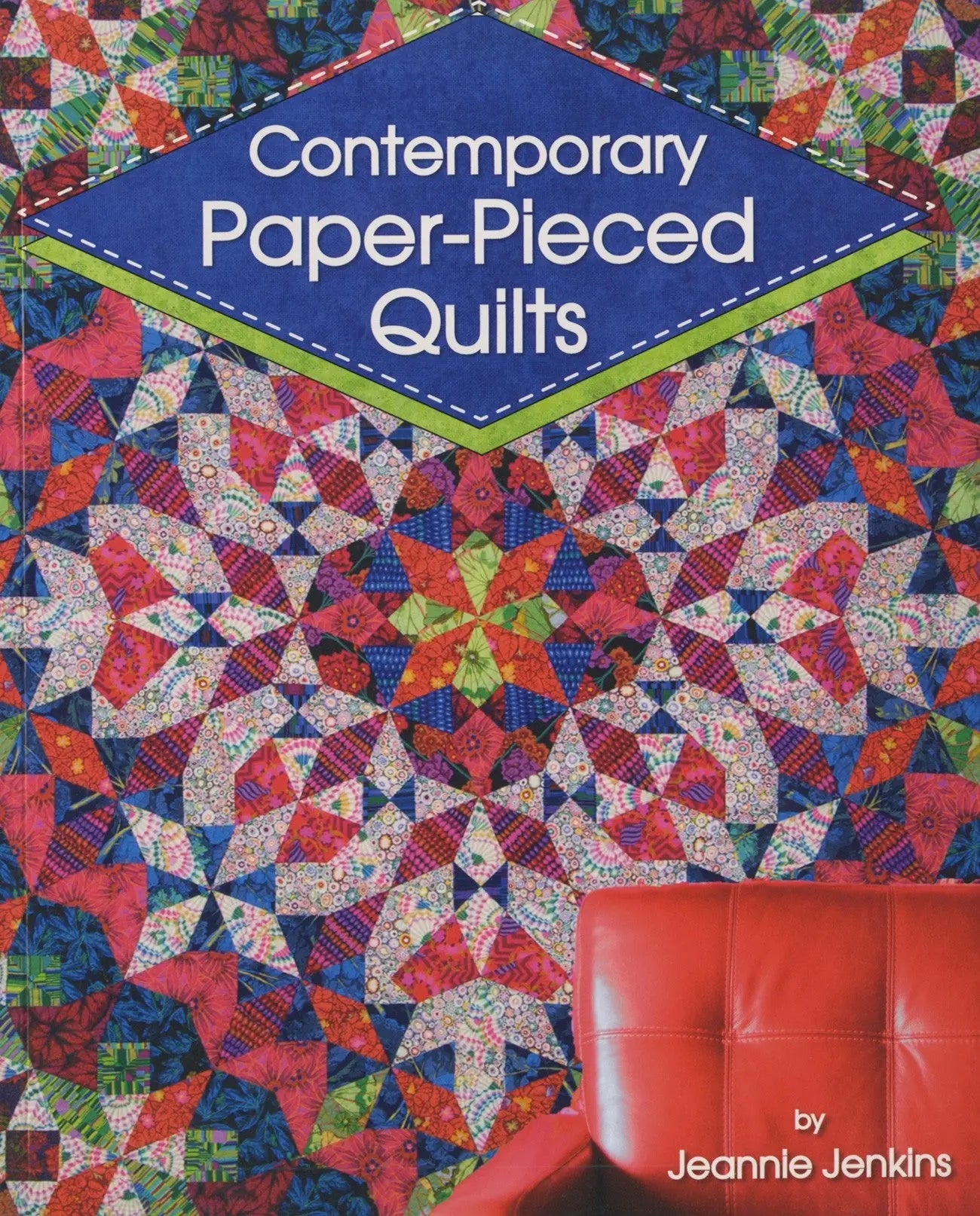 Contemporary Paper-Pieced Quilts - Linda's Electric Quilters