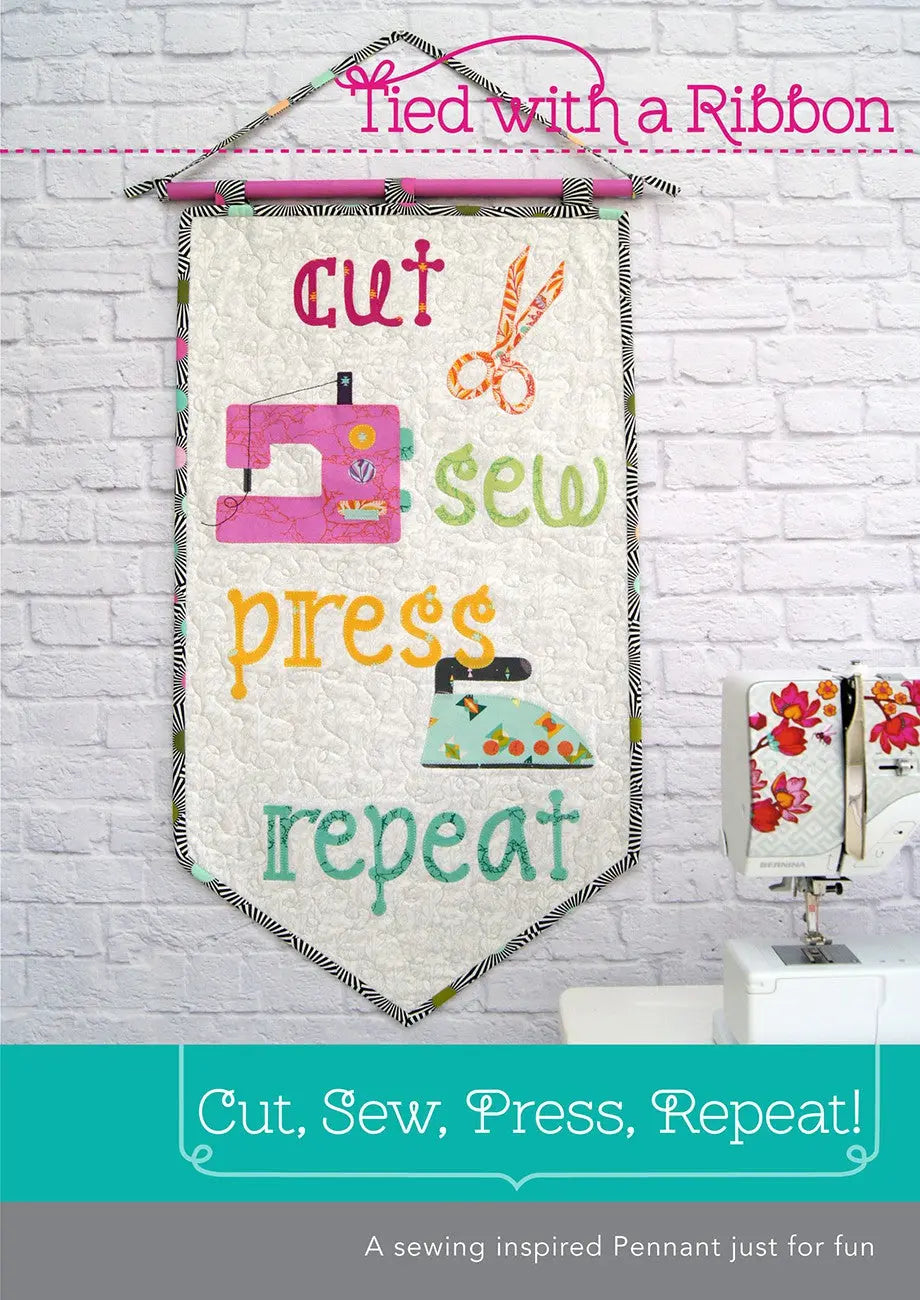 Cut, Sew, Press, Repeat Pennant - Linda's Electric Quilters
