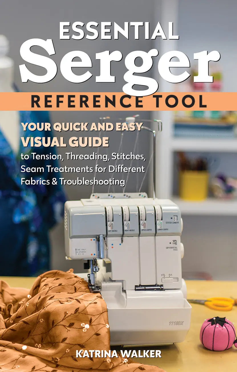 Essential Serger Reference Tool Your Quick and Easy Visual Guide - Linda's Electric Quilters