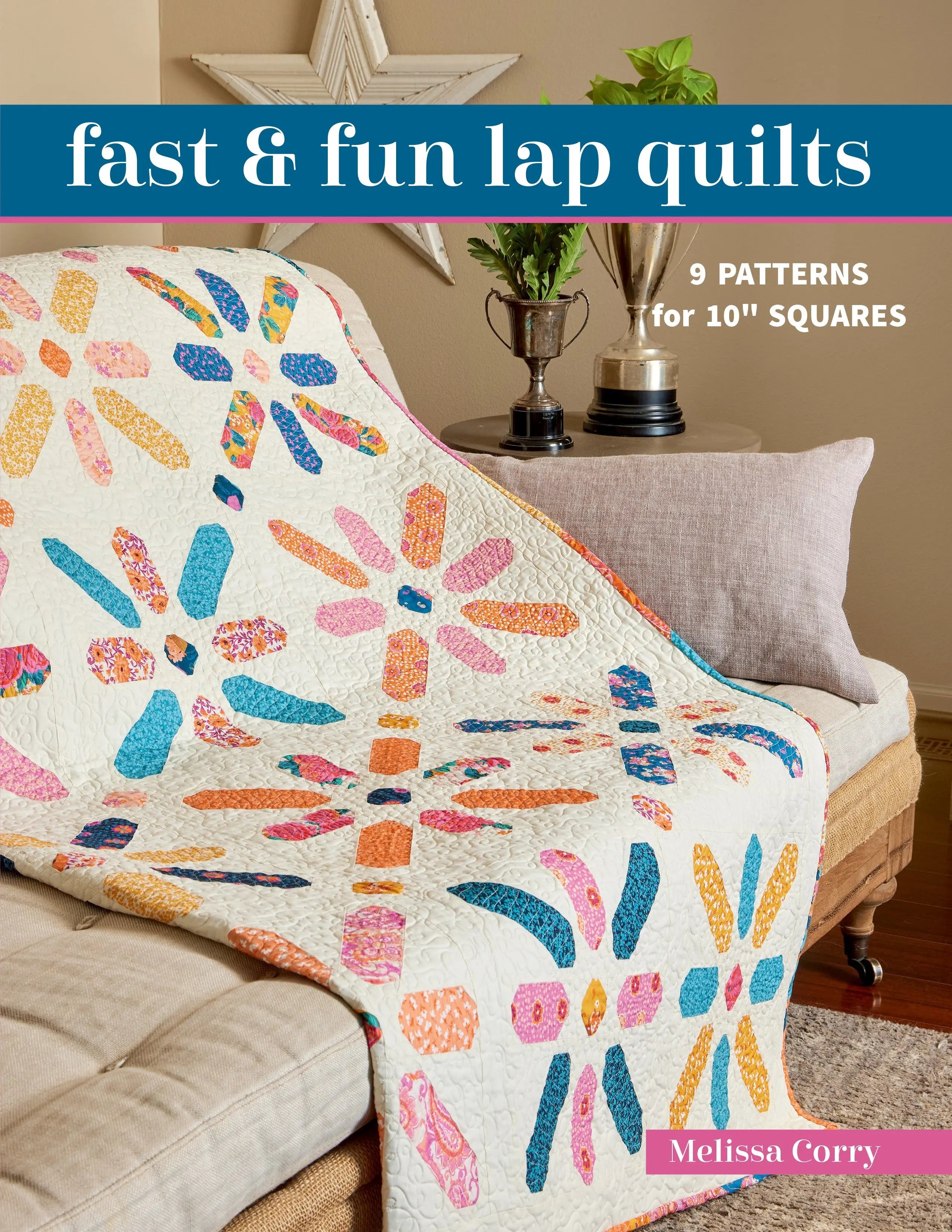 Fast & Fun Lap Quilts - Linda's Electric Quilters