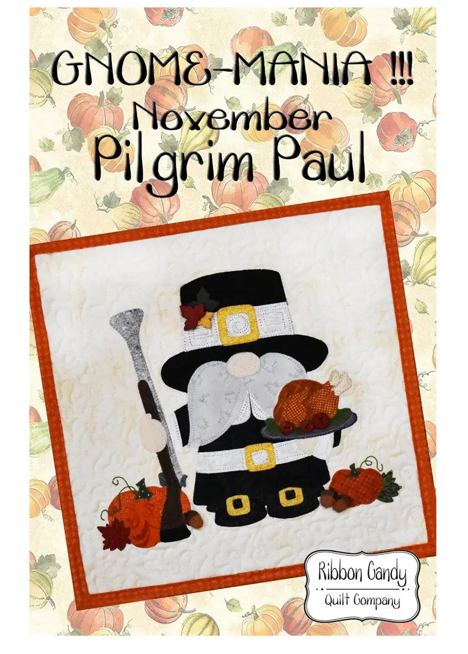 Gnome-Mania! November Pilgrim Paul - Linda's Electric Quilters