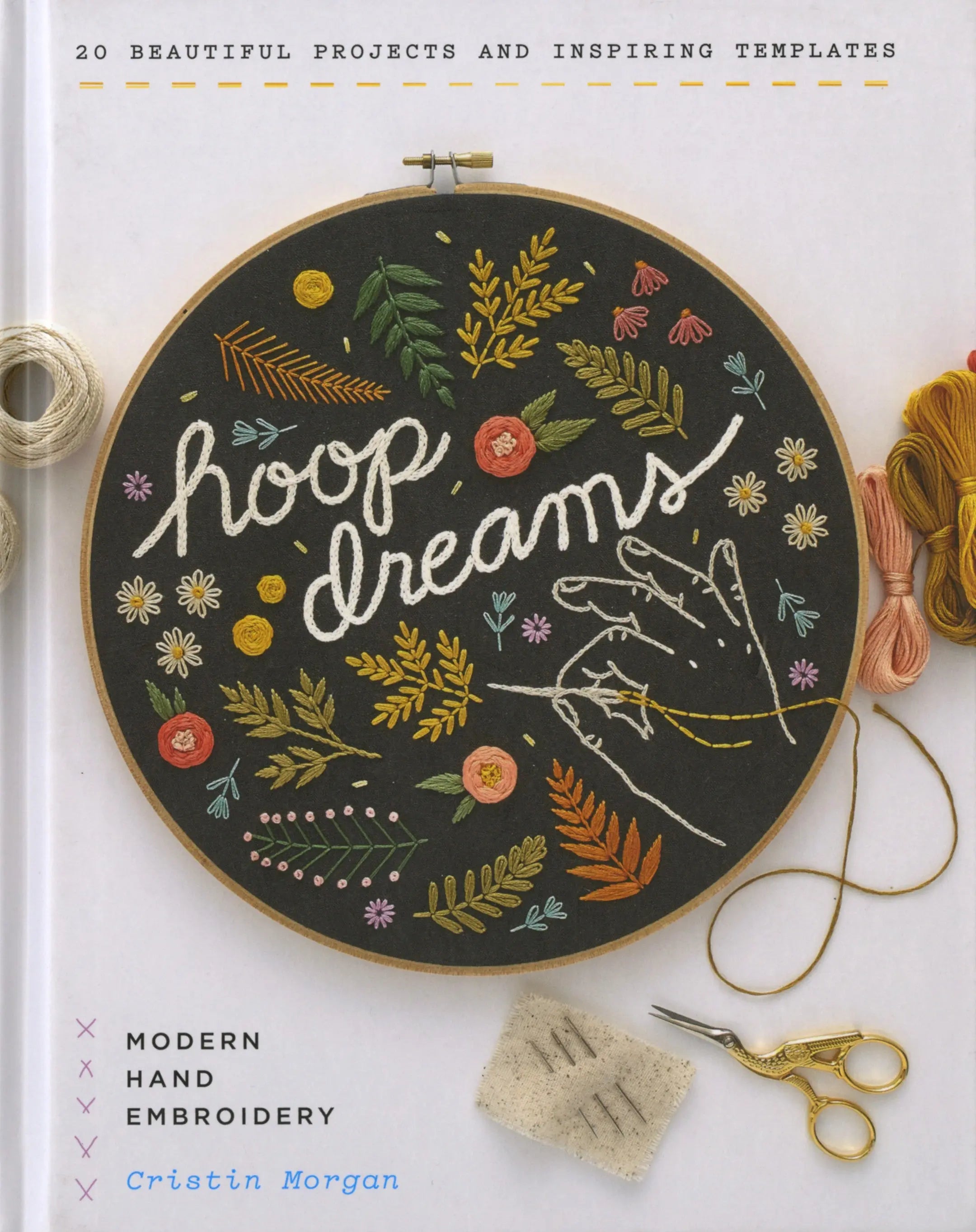Hoop Dreams Modern Hand Embroidery - Linda's Electric Quilters