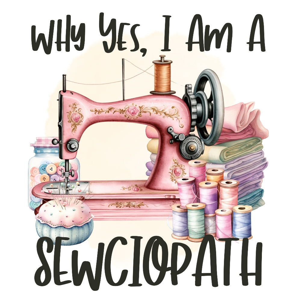 I Am A Sewciopath Fabric Panel