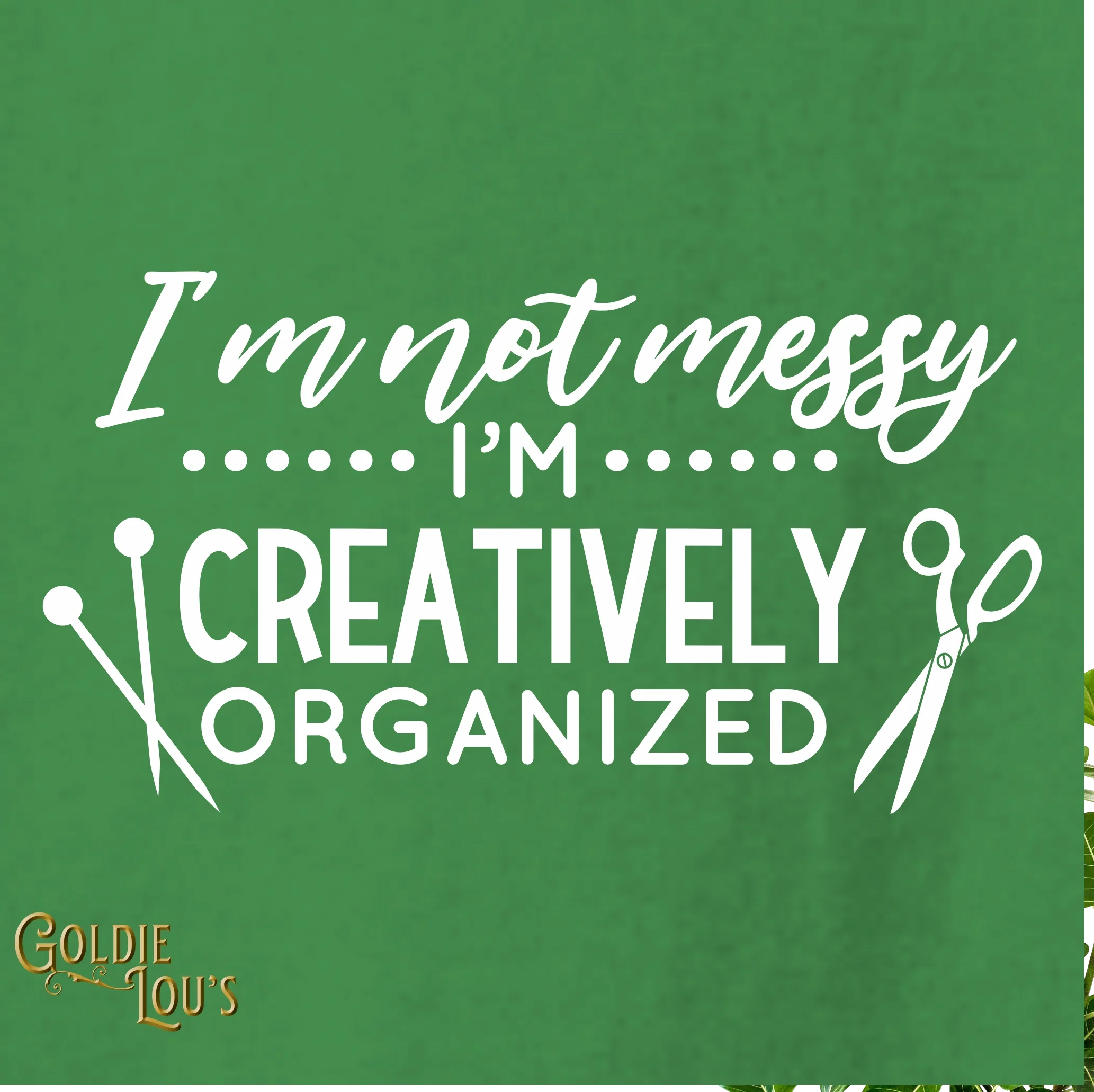 I'm Not Messy, I'm Creatively Organized Leaf T-shirt