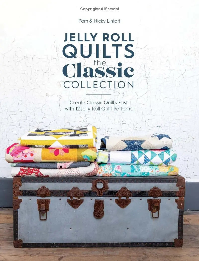 Jelly Roll Quilts: The Classic Collection - Linda's Electric Quilters