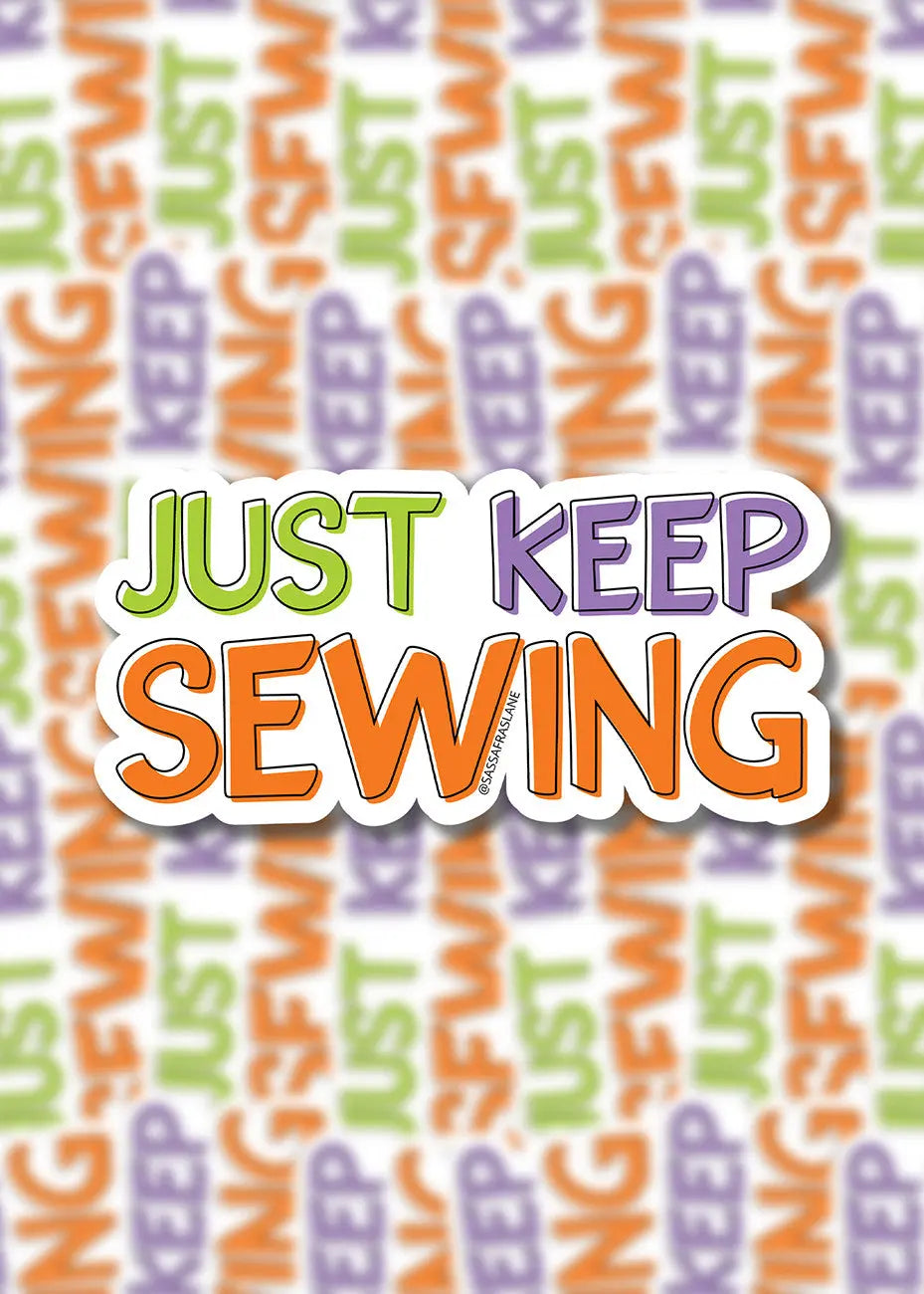 Just Keep Sewing Stickers - Linda's Electric Quilters
