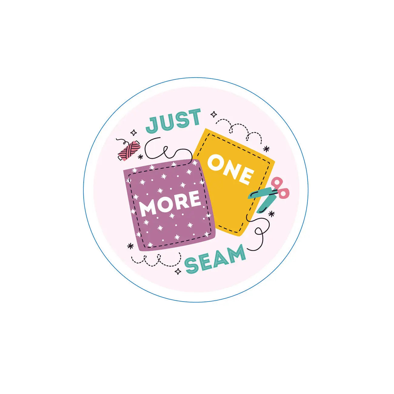 Just One More Seam Stickers 6pk - Linda's Electric Quilters