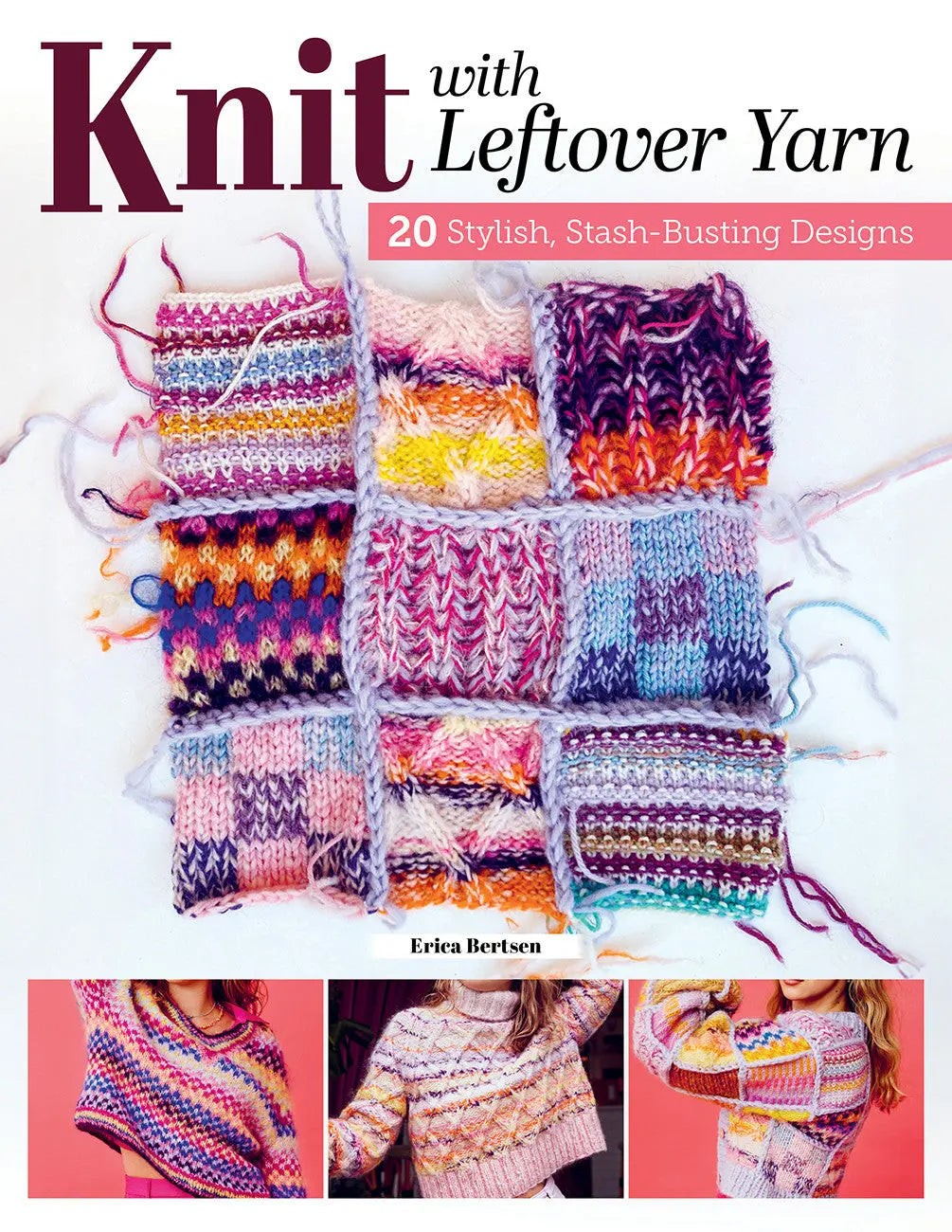 Knitting Stylish Stuff from Your Stash - Linda's Electric Quilters