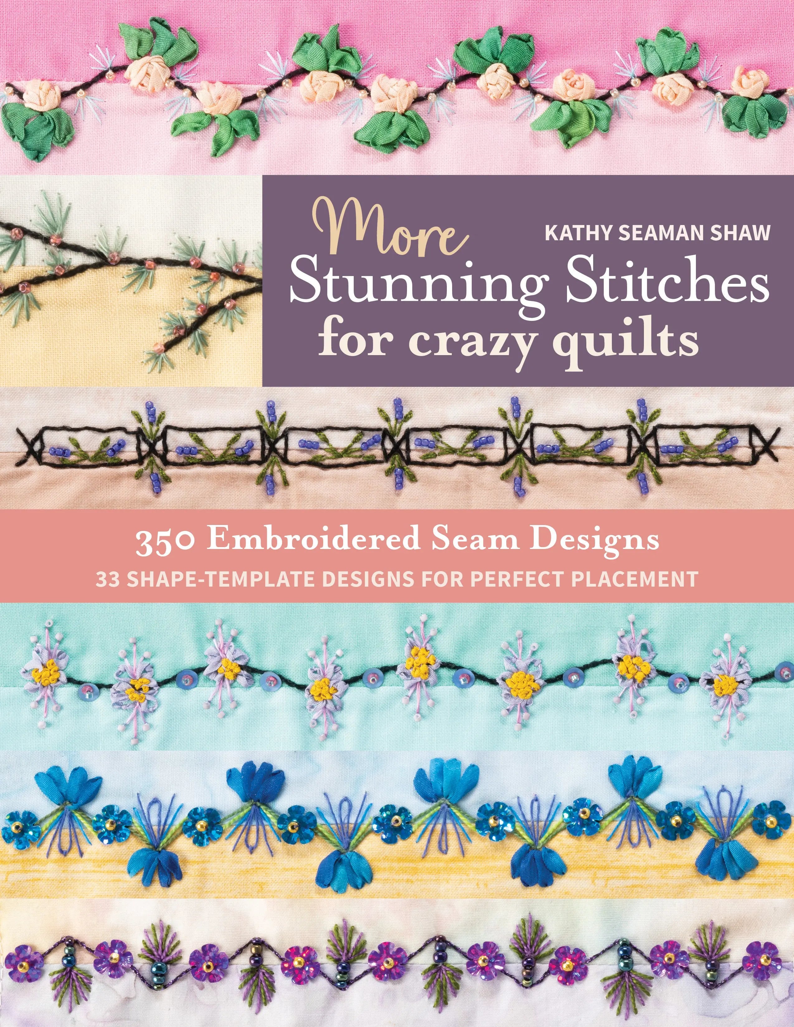 More Stunning Stitches for Crazy Quilts - Linda's Electric Quilters