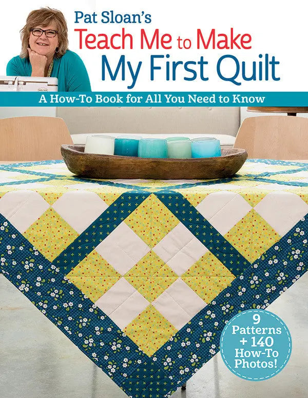 Pat Sloans Teach Me to Make My First Quilt - Linda's Electric Quilters