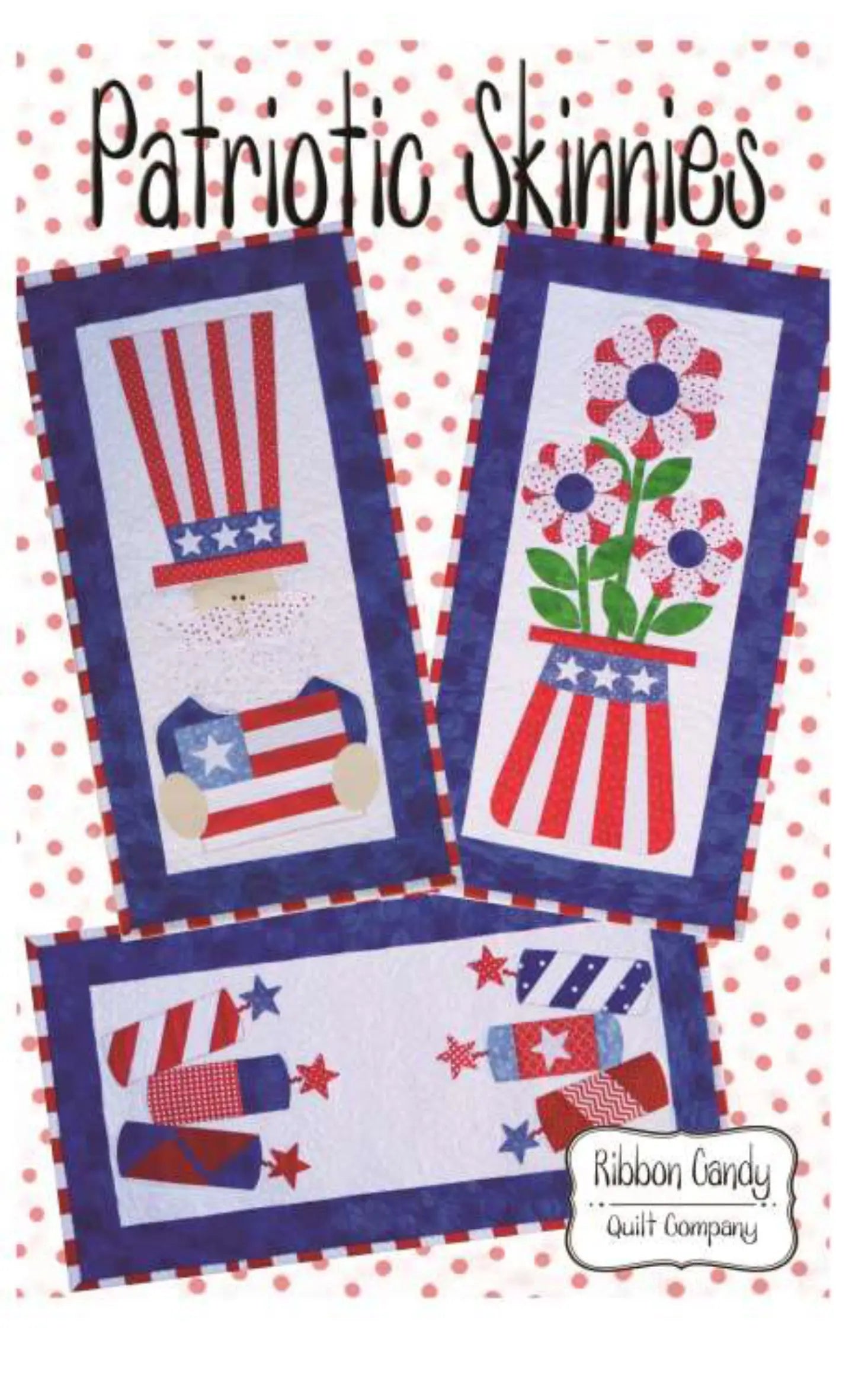 Patriotic Skinnies - Fusible Applique - Linda's Electric Quilters