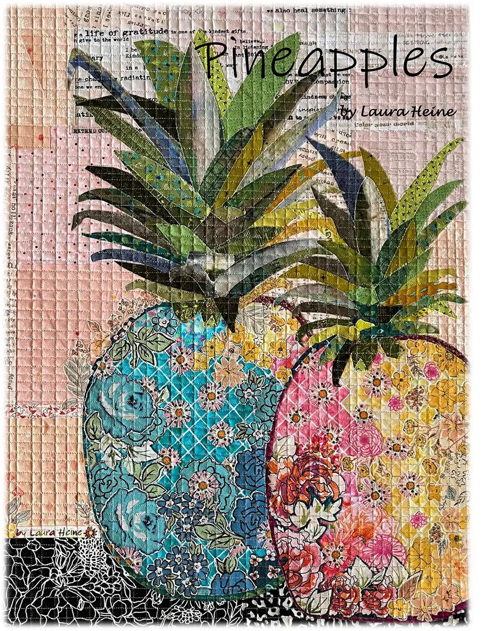 Pineapple Collage Pattern by Laura Heine - Linda's Electric Quilters