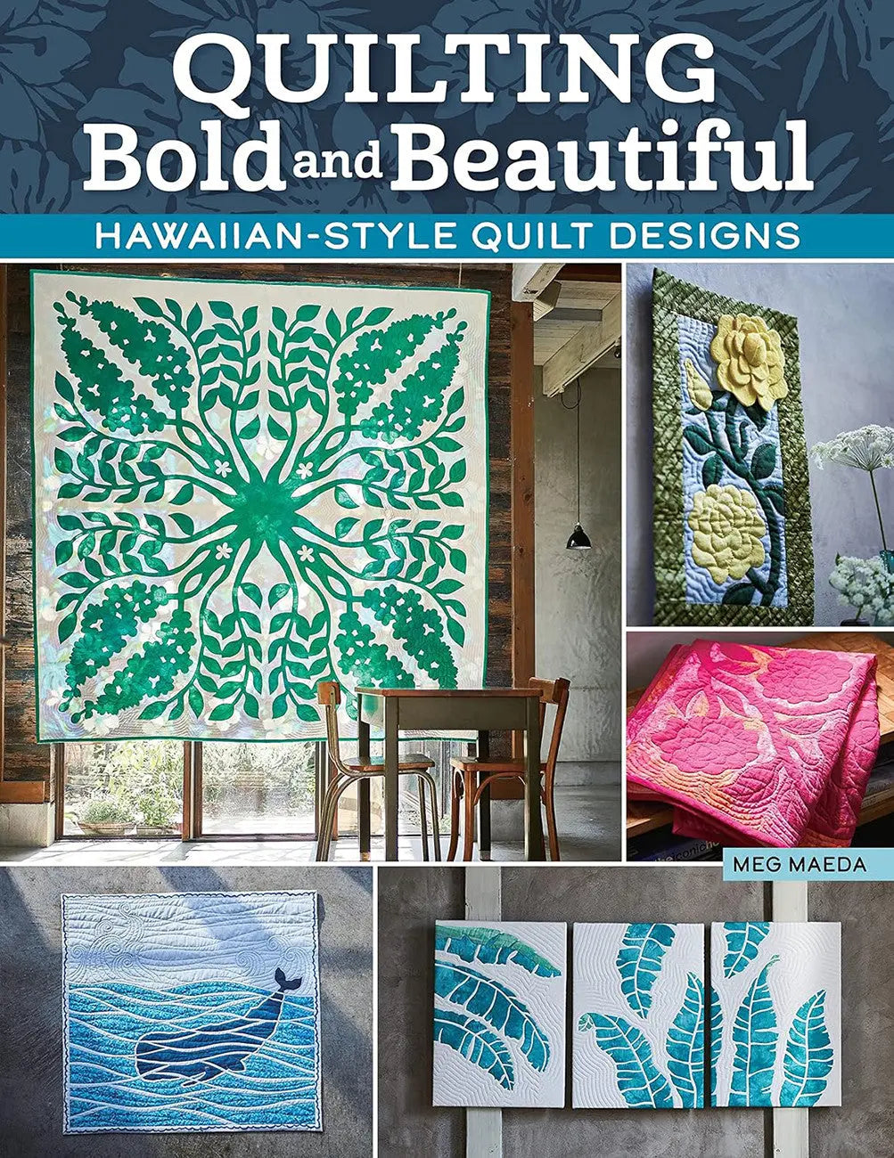Quilting Bold and Beautiful Hawaiian-Style Quilt Designs - Linda's Electric Quilters