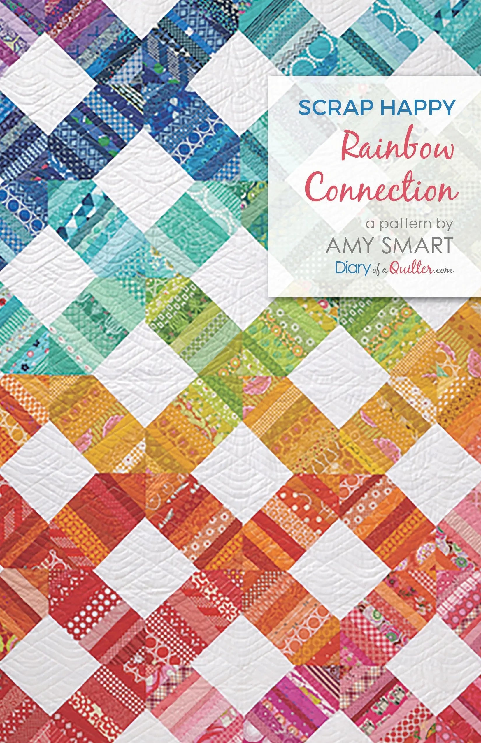 Scrap Happy Rainbow Connection - Linda's Electric Quilters