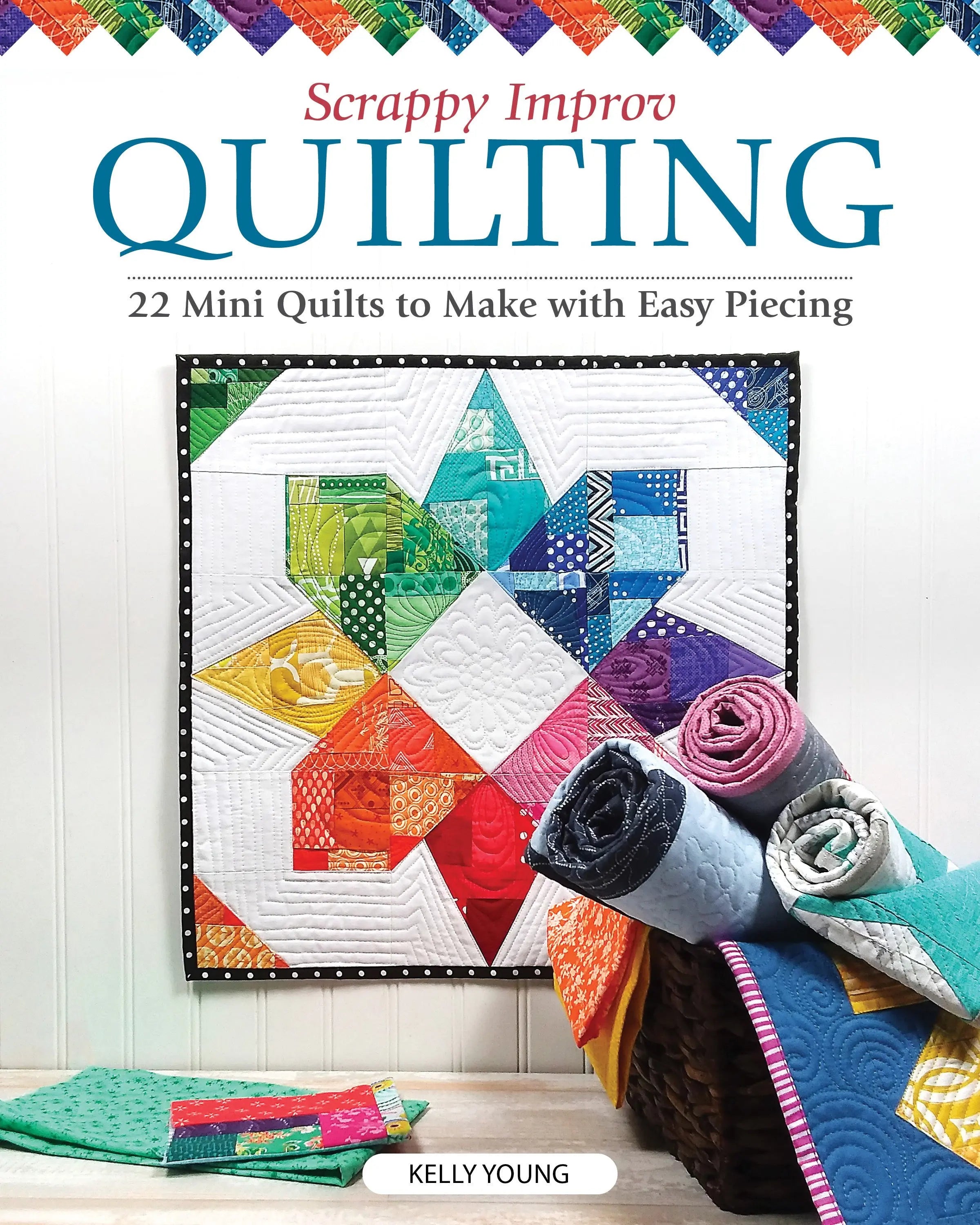 Scrappy Improv Quilting - Linda's Electric Quilters