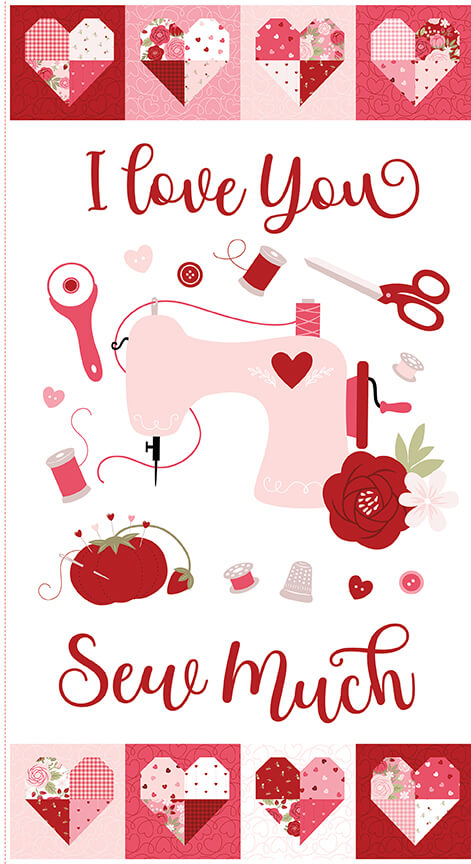 Sew in Love - I Love You Sew Much Panel (24" x 43") 44"/45" Fabric Per Yard