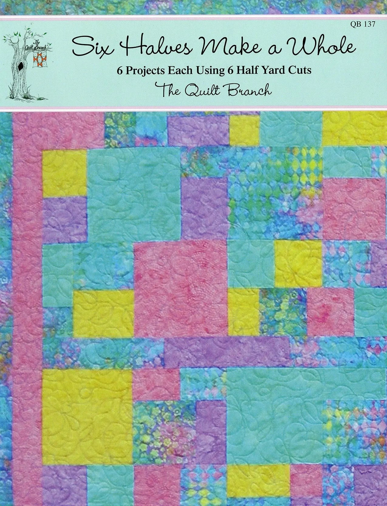 Six Halves Make A Whole - Linda's Electric Quilters