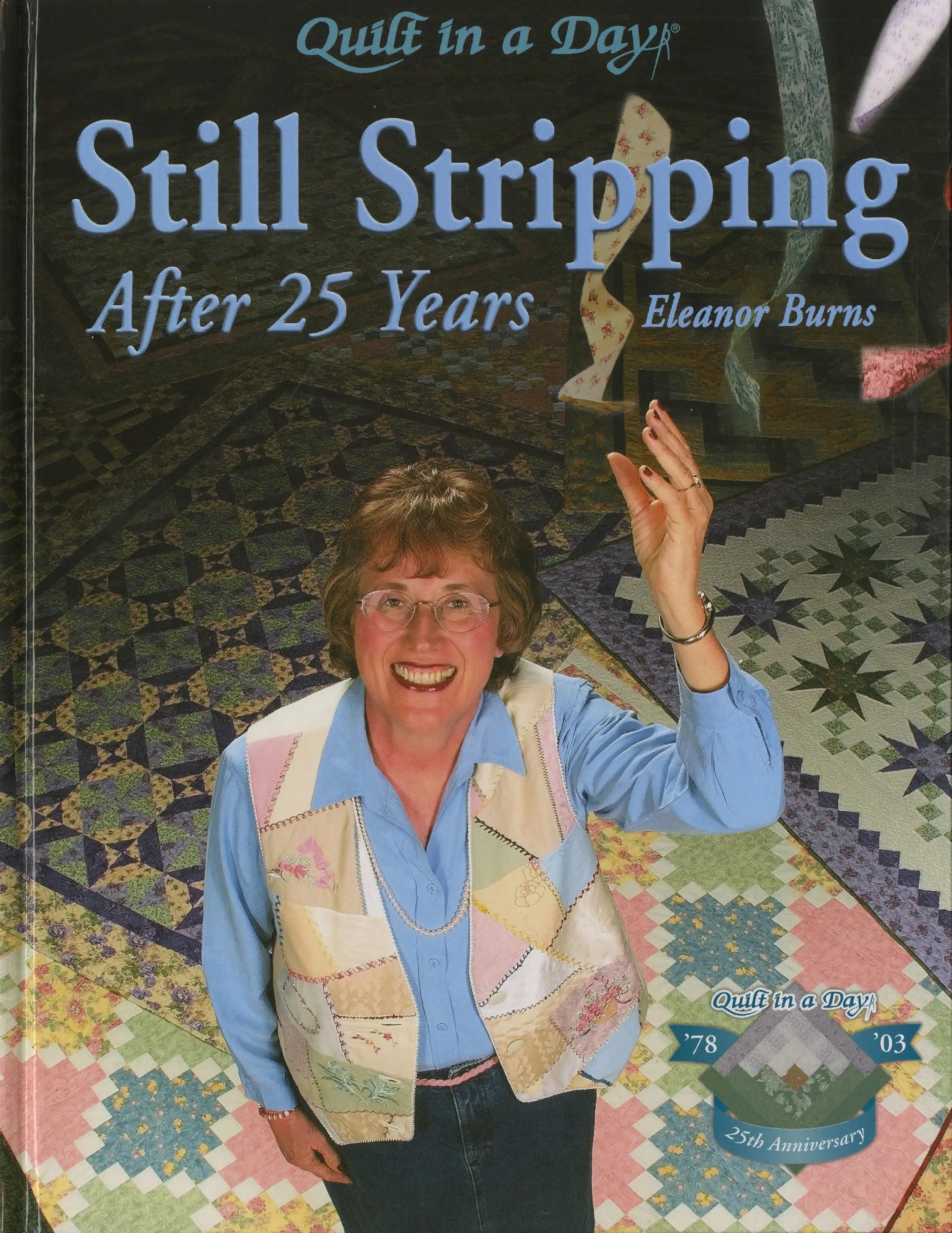 Still Stripping After 25 Years - Linda's Electric Quilters
