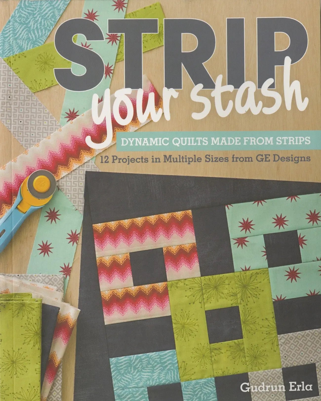Strip Your Stash - Linda's Electric Quilters