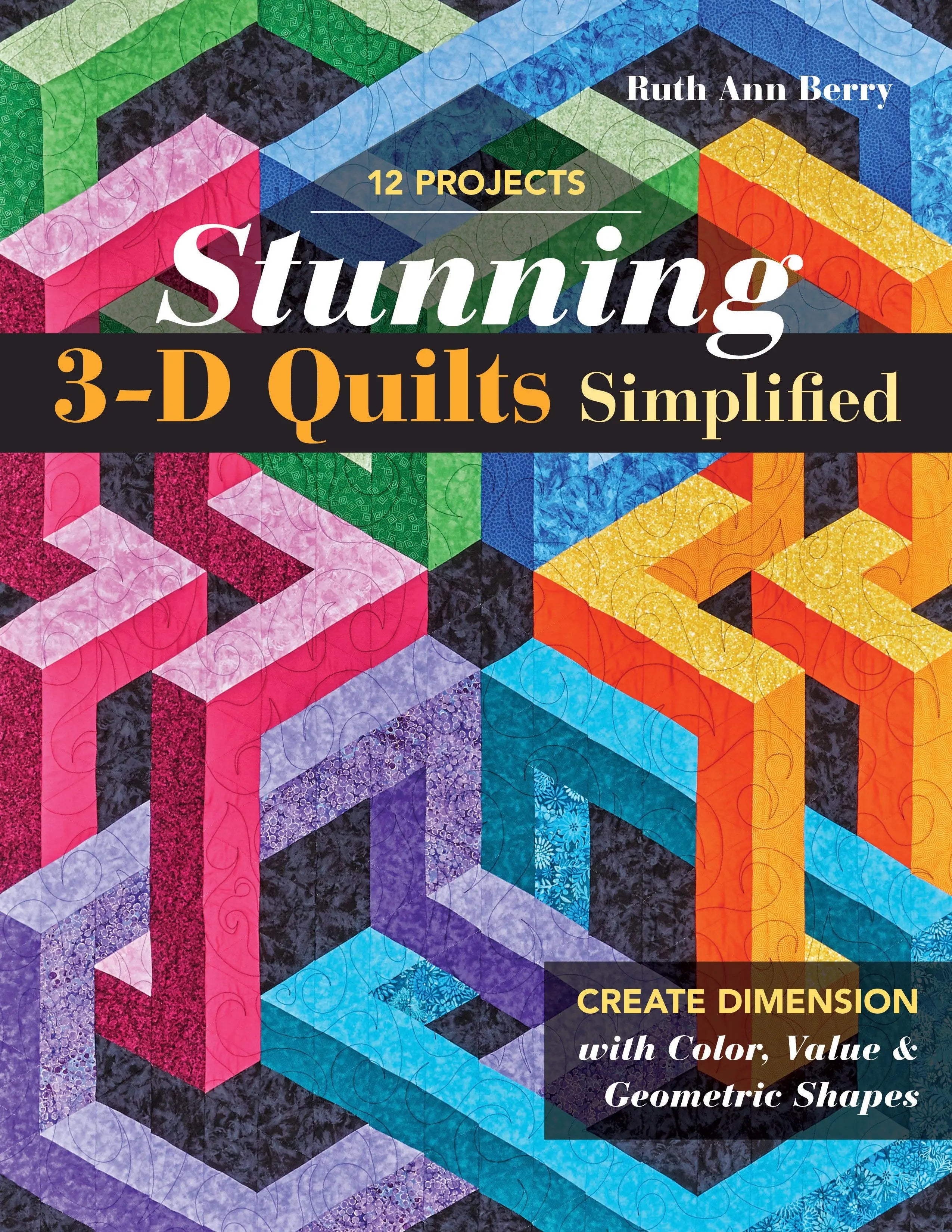 Stunning 3-D Quilts Simplified - Linda's Electric Quilters