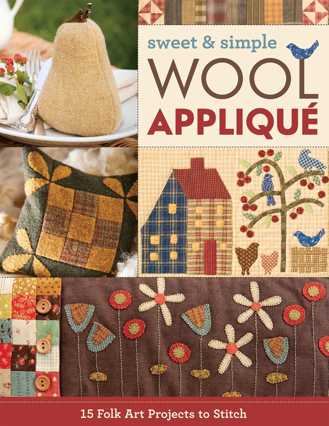 Sweet & Simple Wool Applique - Linda's Electric Quilters