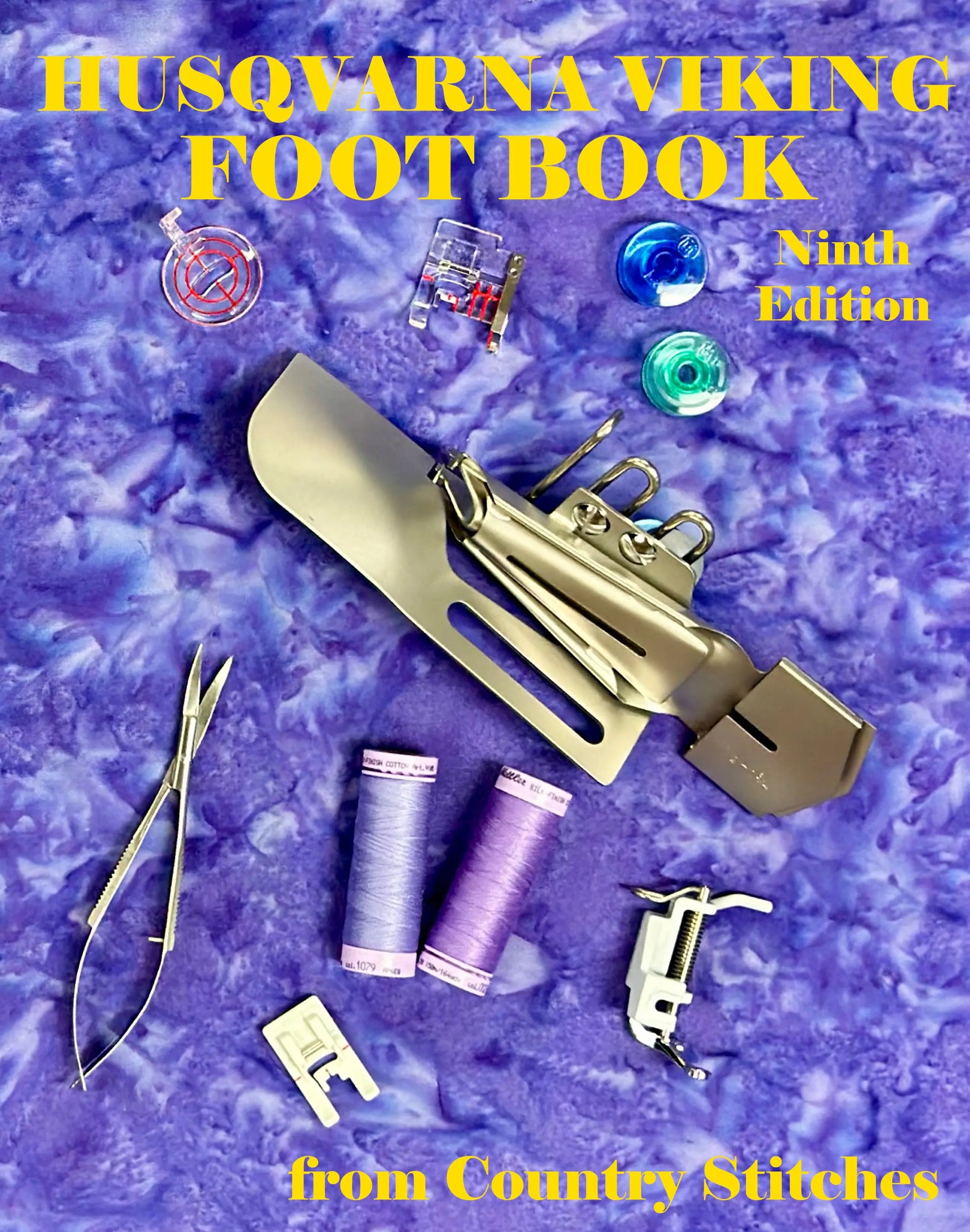 The Husqvarna Viking Foot Book 9th Edition - Linda's Electric Quilters