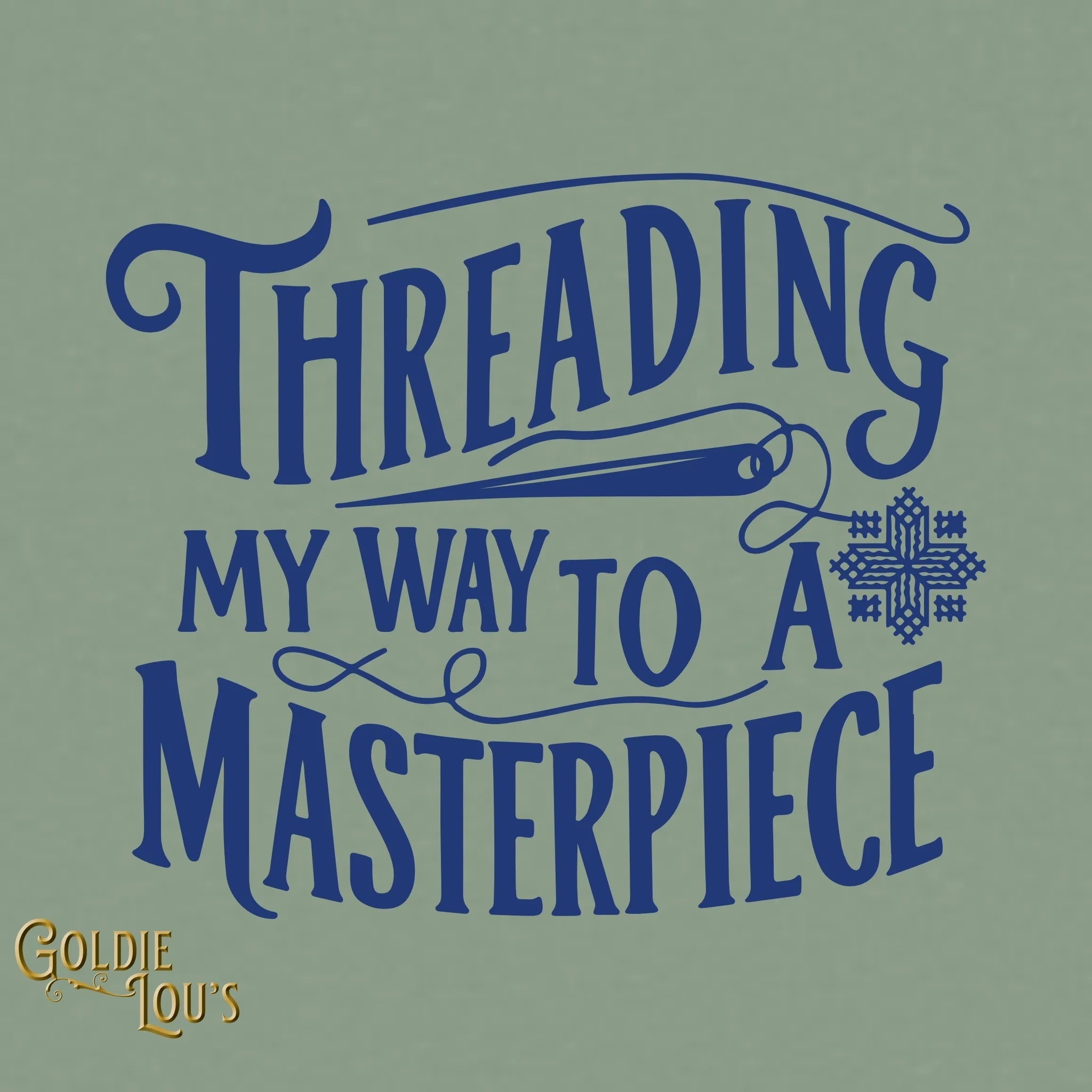 Threading My Way to A Masterpiece T-shirt