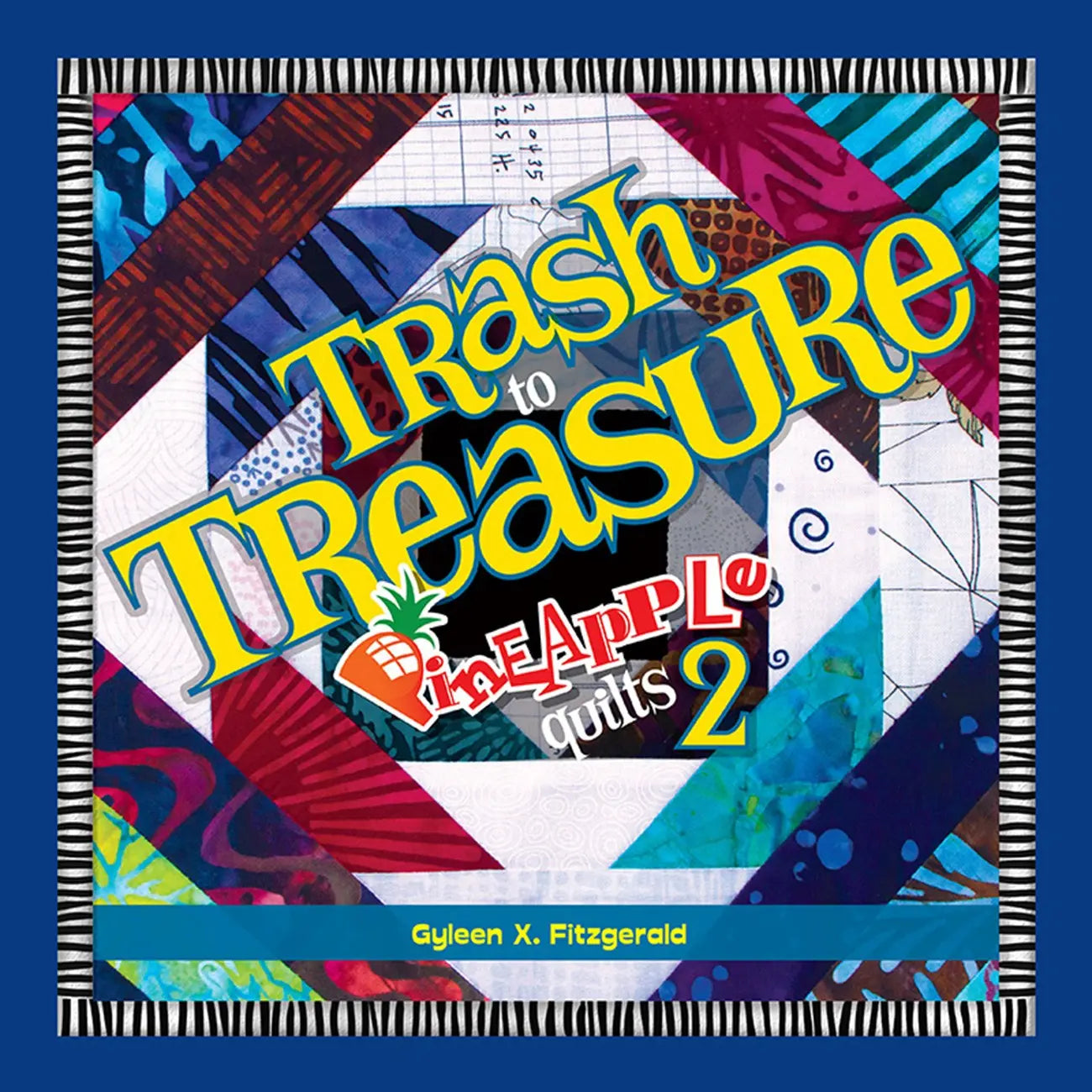 Trash To Treasure Pineapple Quilts 2 - Linda's Electric Quilters