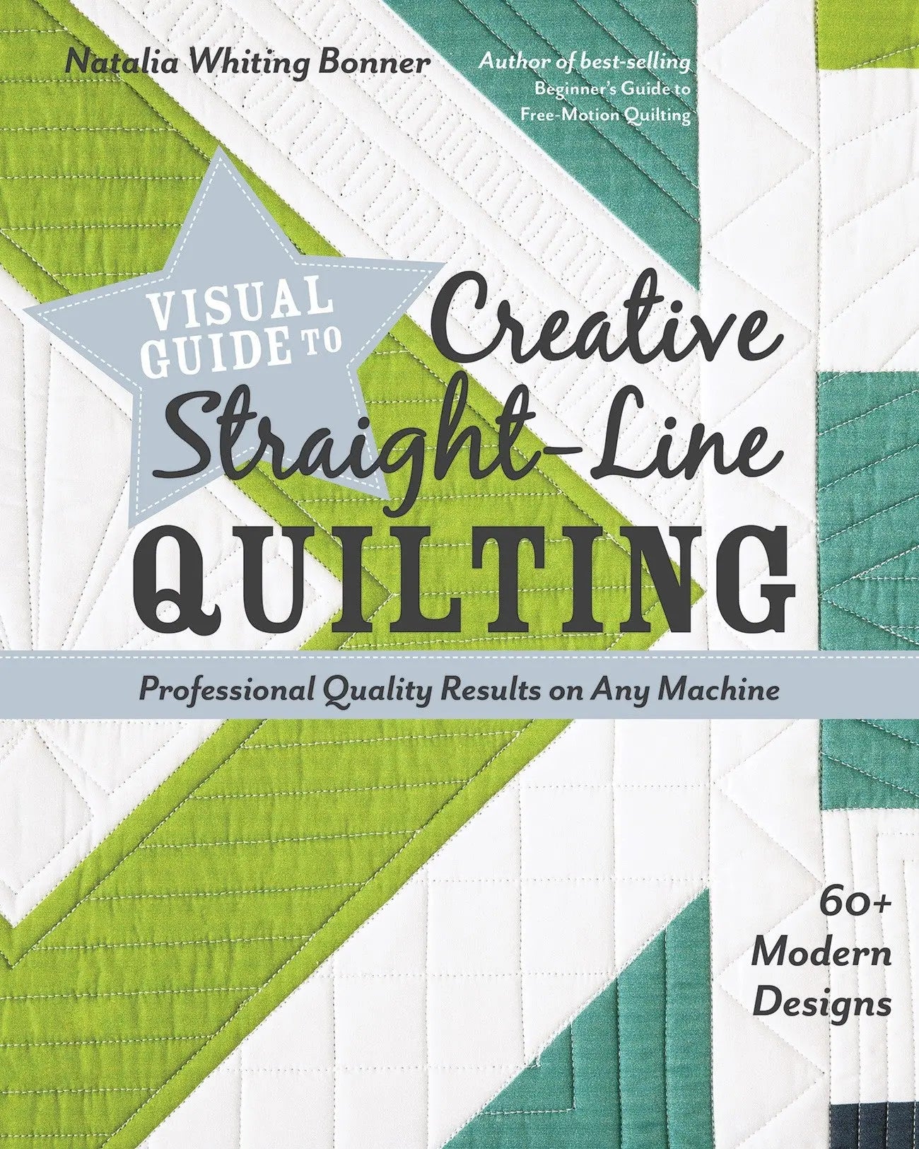 Visual Guide to Creative Straight-Line Quilting - Linda's Electric