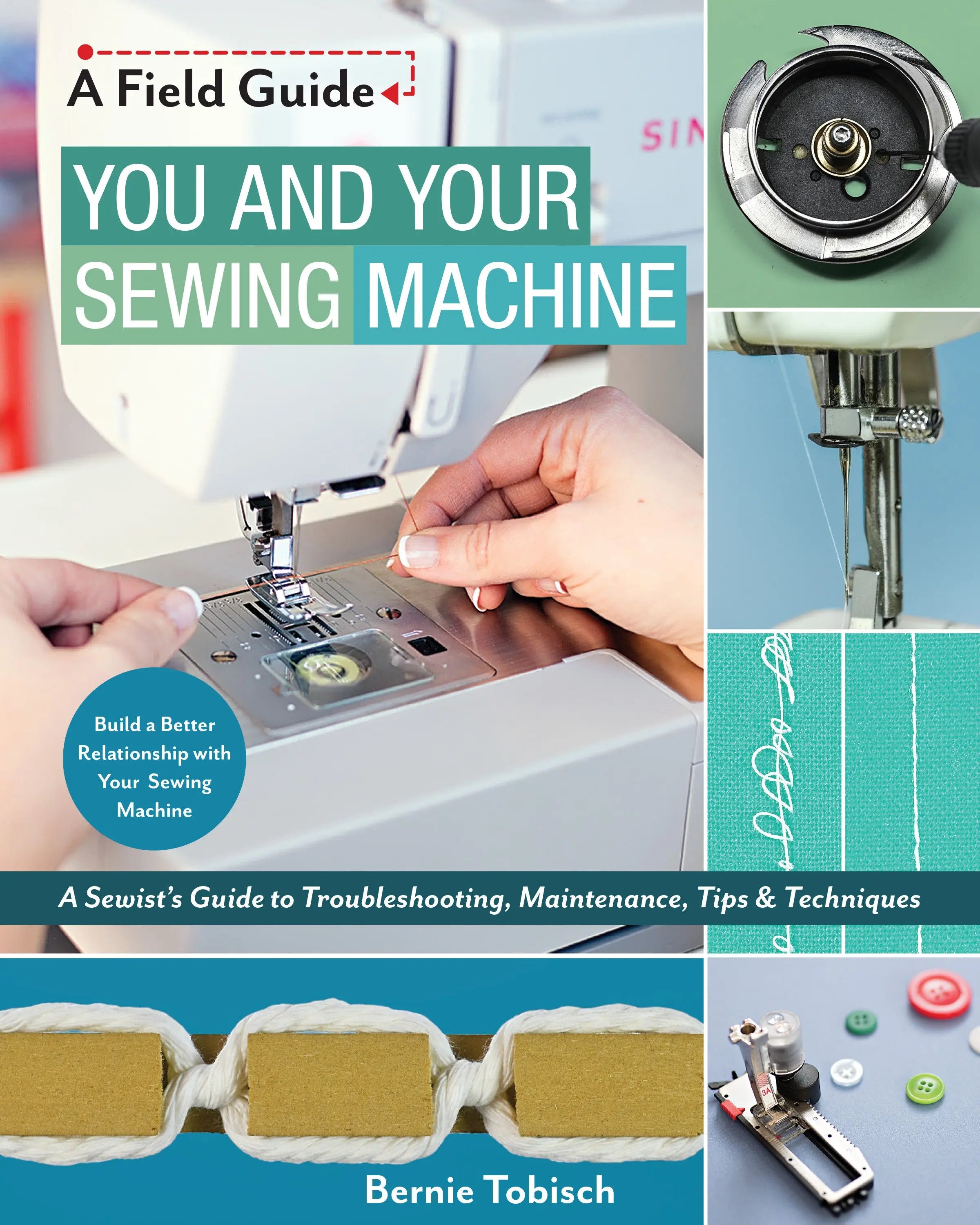 You and Your Sewing Machine - A Sewists Guide to Troubleshooting, Maintenance - Linda's Electric Quilters