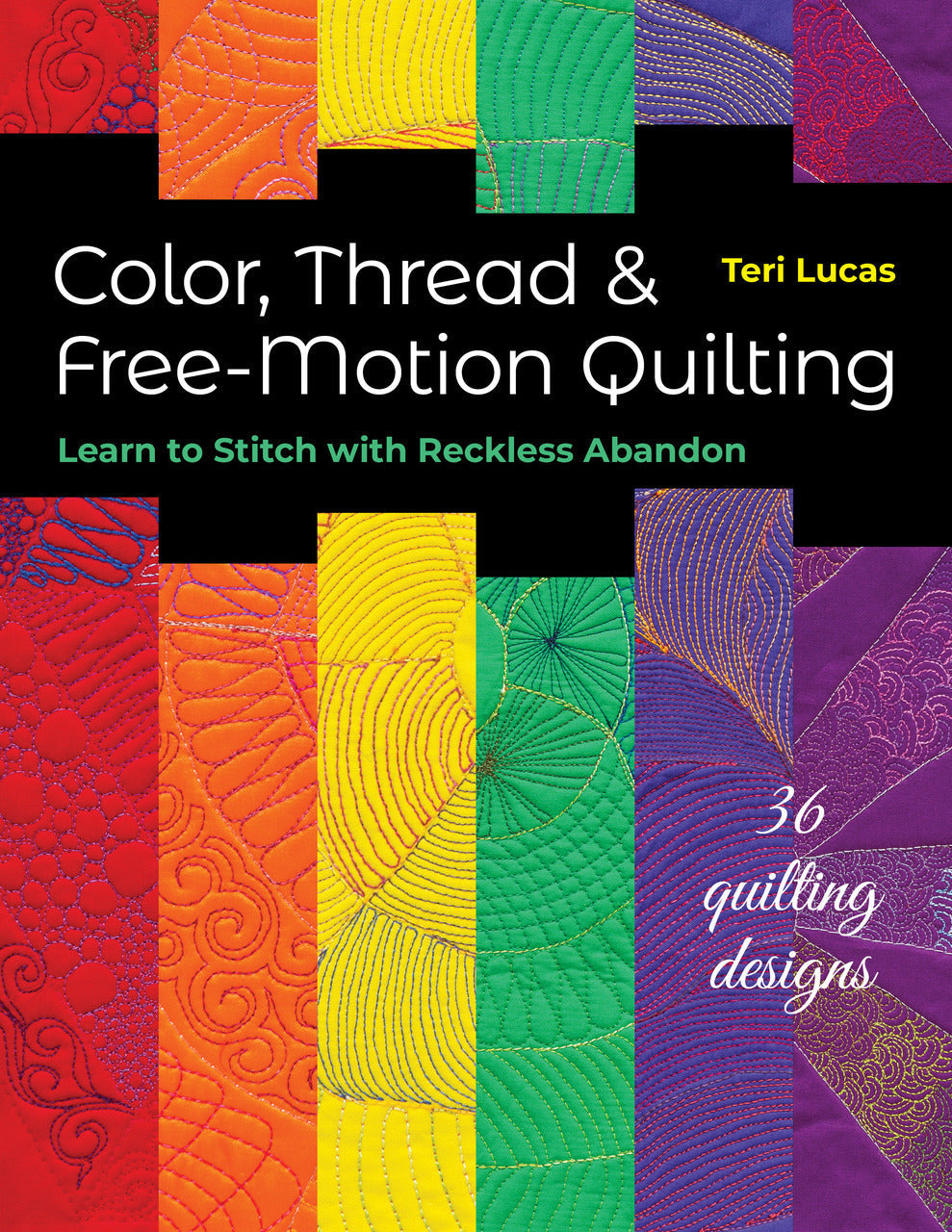 Color, Thread & Free-Motion Quilting