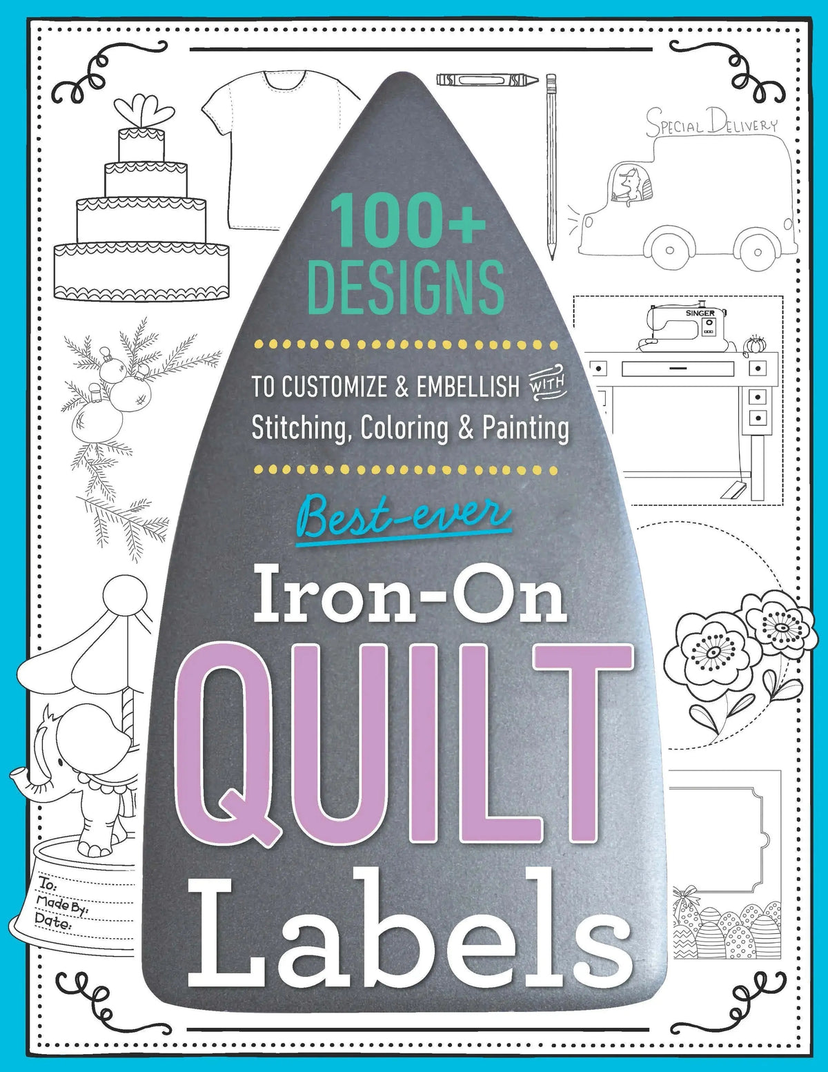 Best Ever Iron On Quilt Labels book cover