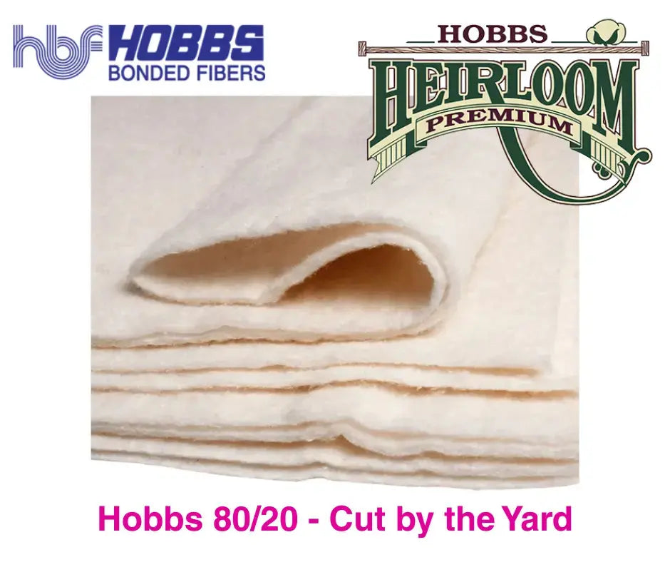 Hobbs 80/20 Heirloom Batting 96 inch wide by the yard and 3/4 yard pack