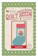 Stitching the Candle Stocking: A Guide to Lori Holt's Quilt Seeds #6 K