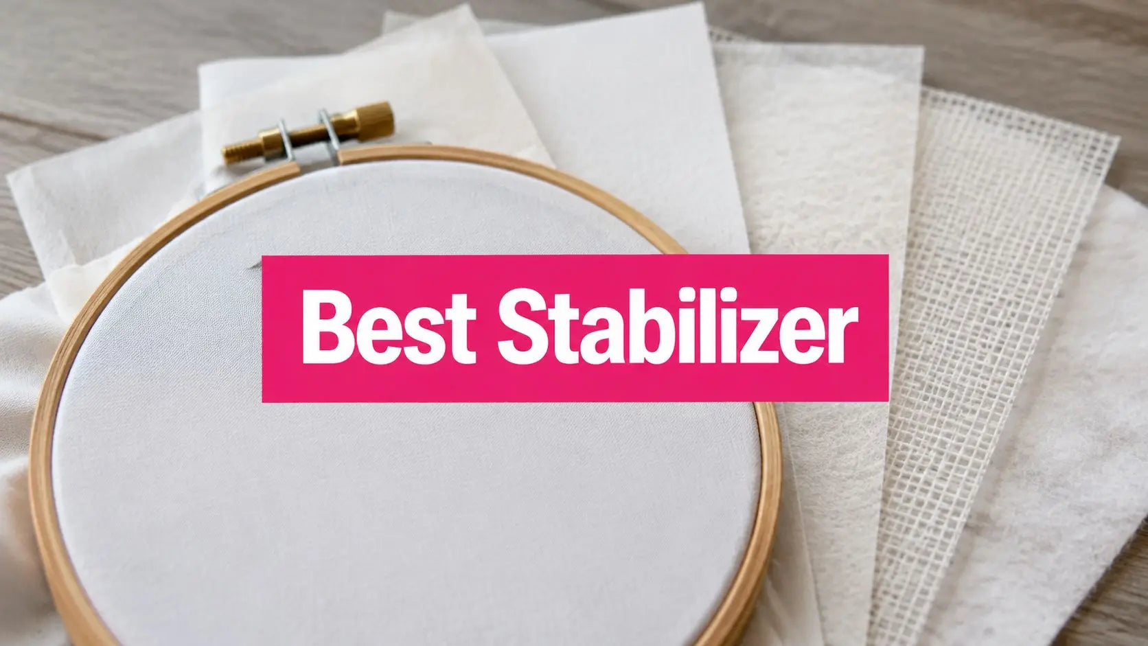 Best Stabilizer for Embroidery