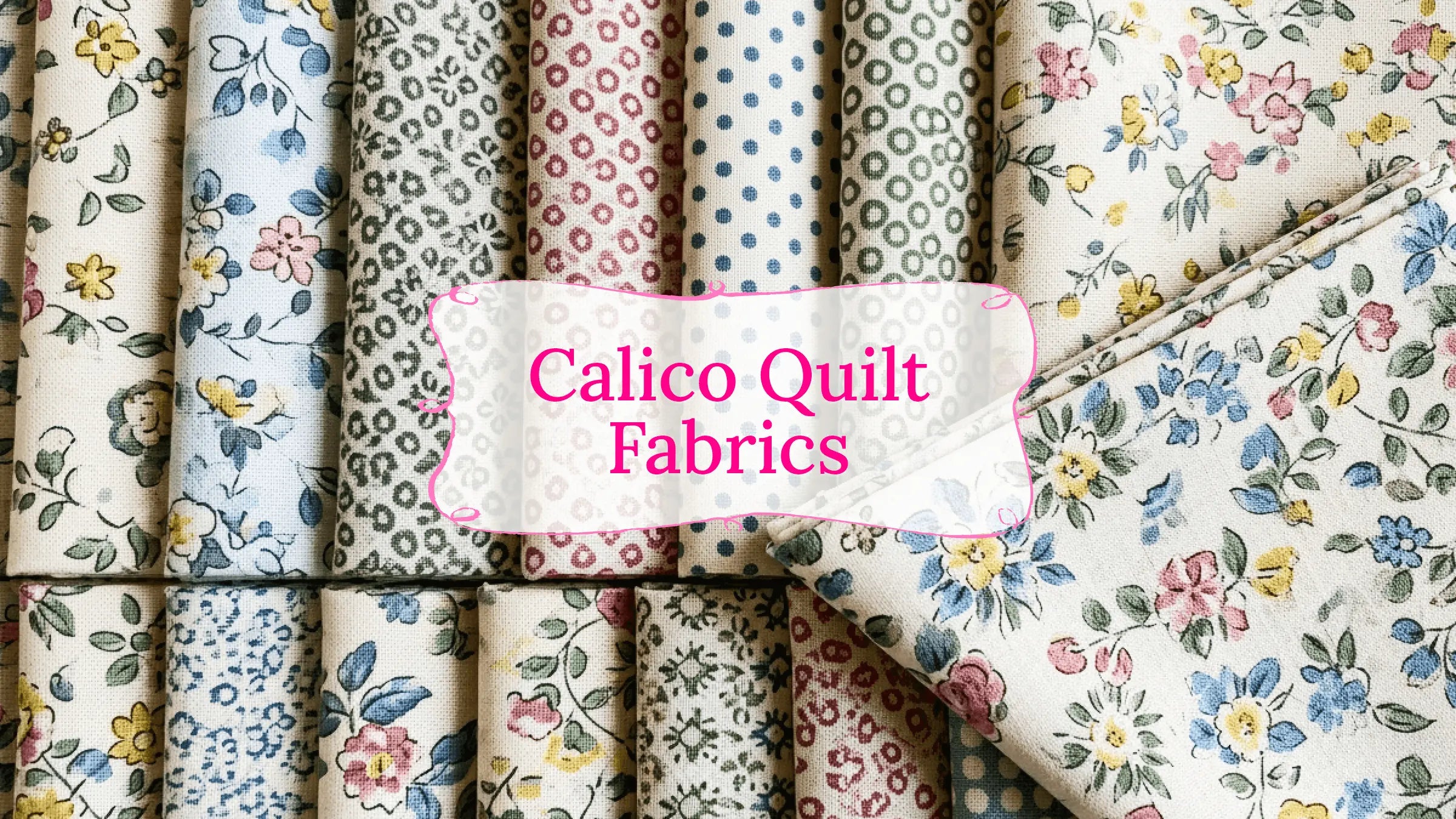 Small-scale calico cotton fabrics with floral and geometric prints