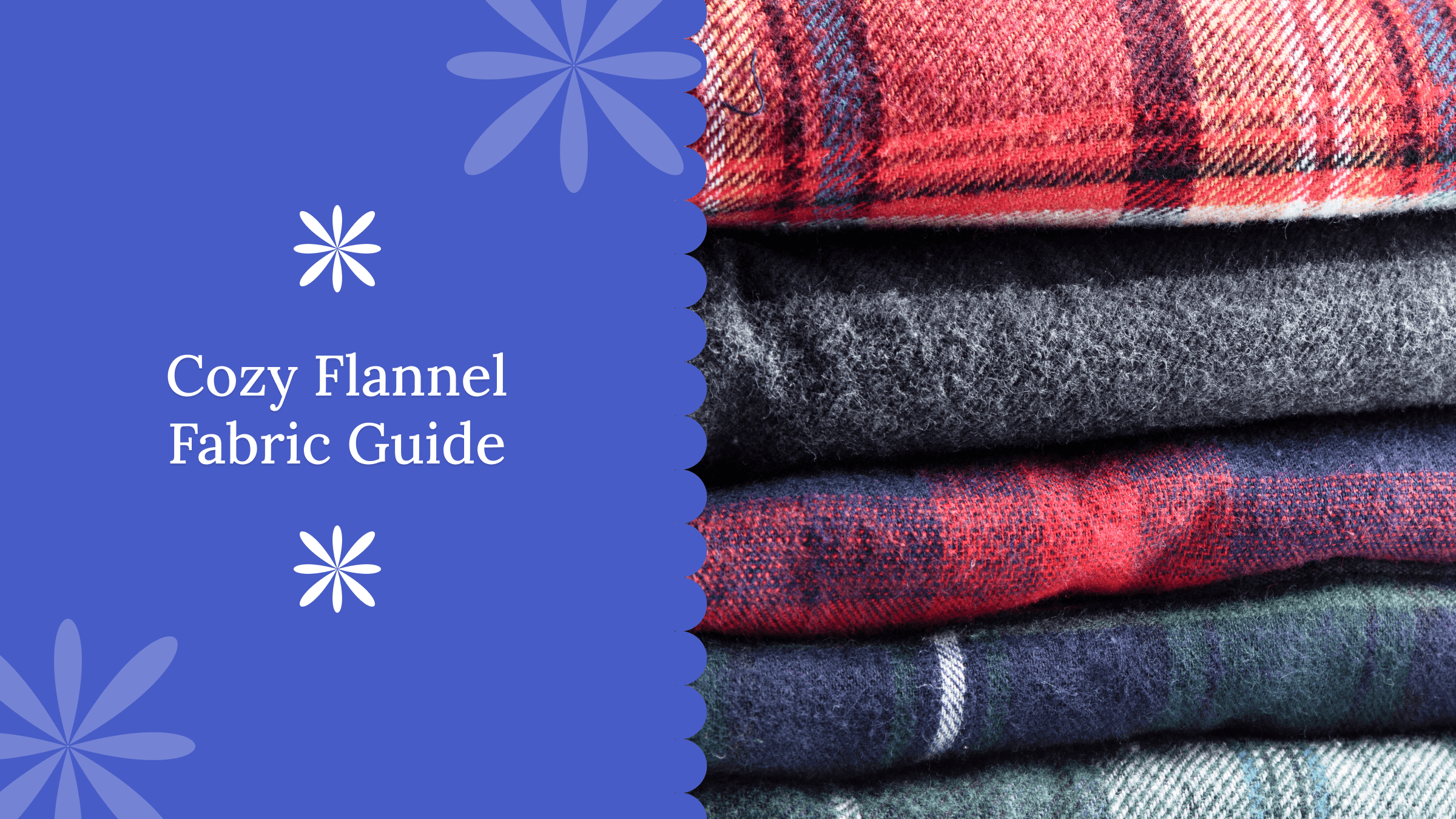 Stack of flannel fabrics on a blue background with text 'Cozy Flannel Fabric Guide'.