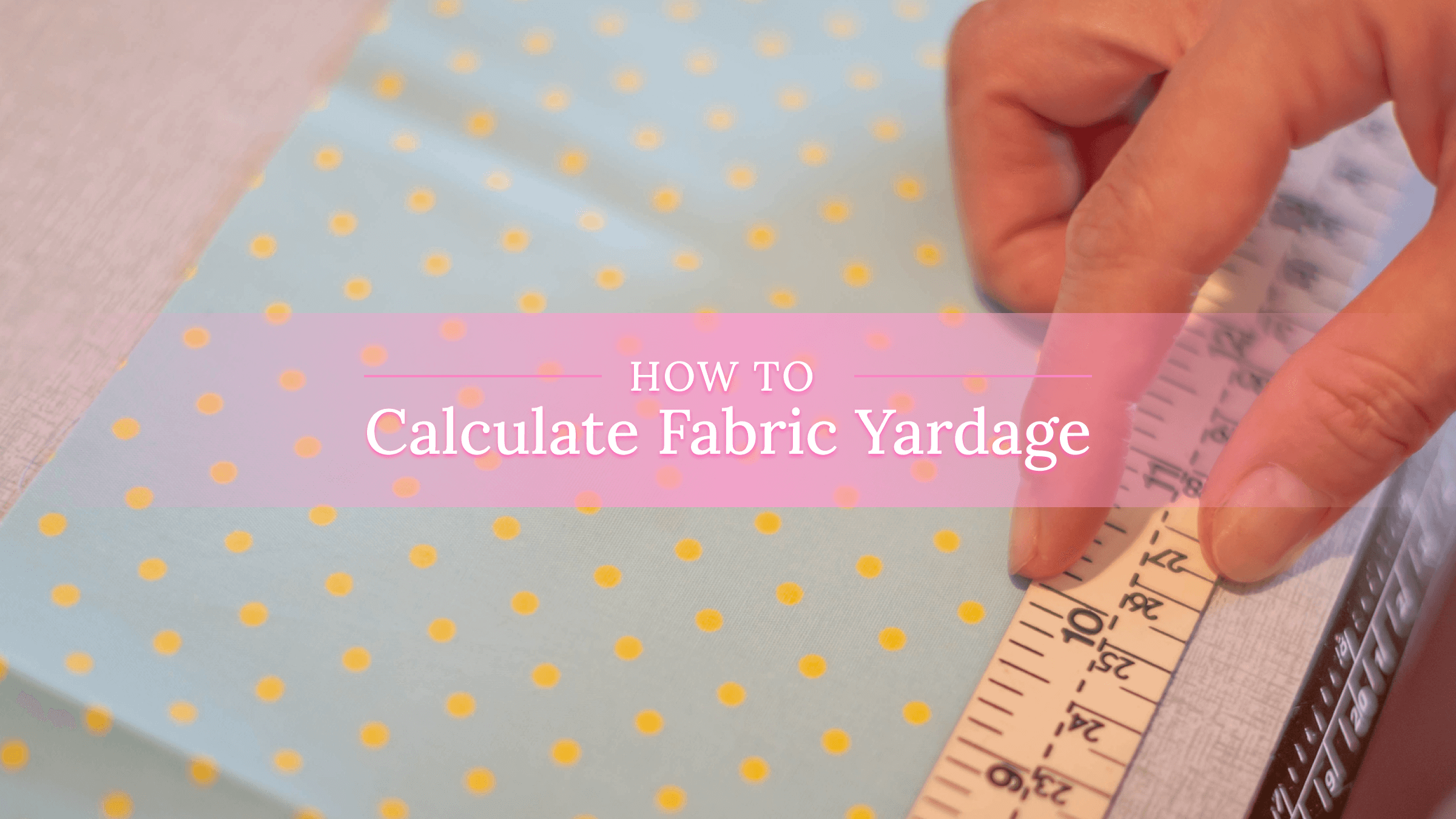 Fabric measured in inches to calculate yardage
