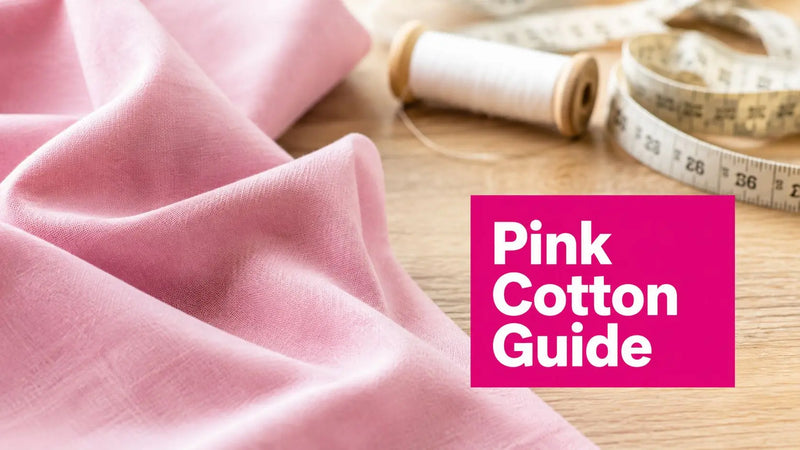 Pink Cotton Fabric Guide for Quilters and Sewists